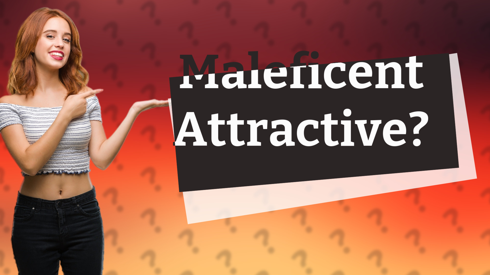 Maleficent Attractive?