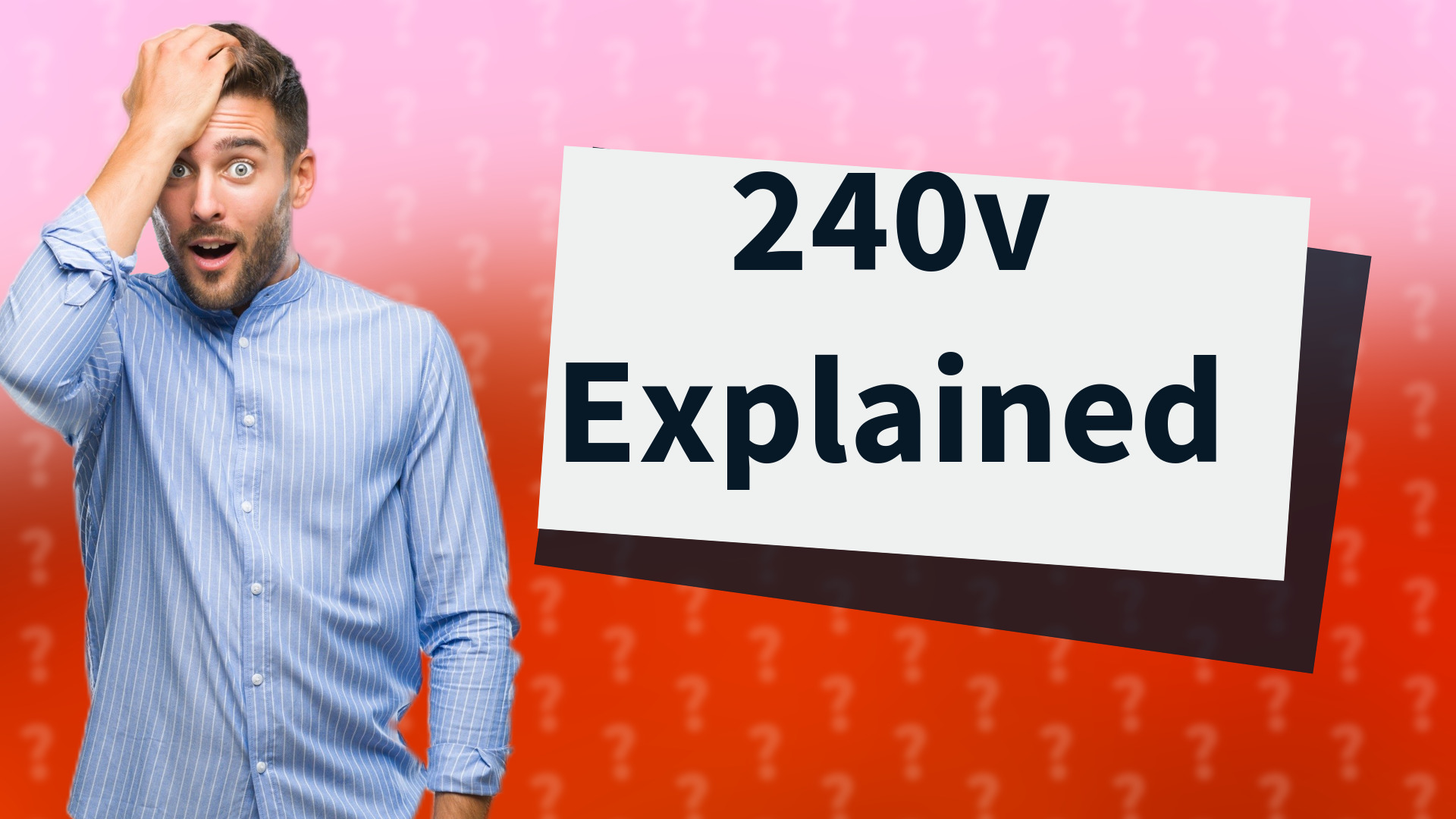 240v Explained