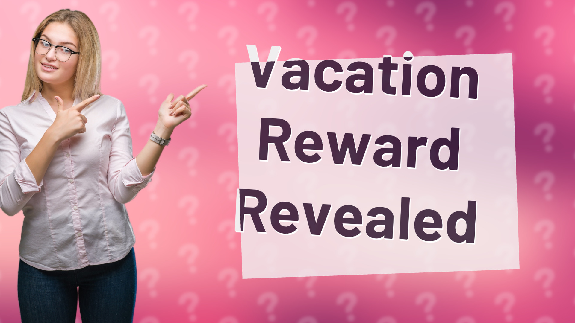 Vacation Reward Revealed