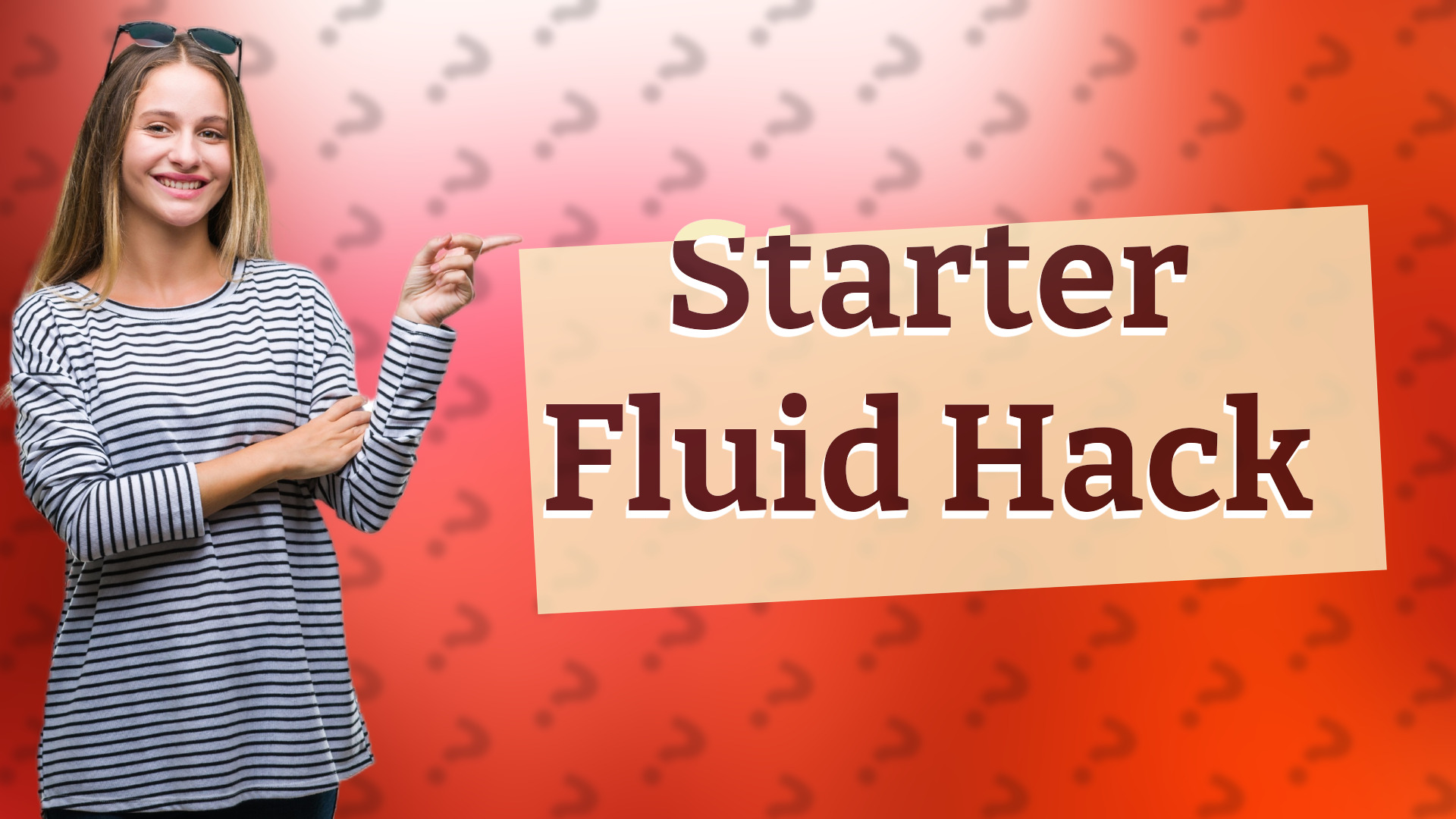 Starter Fluid Hack