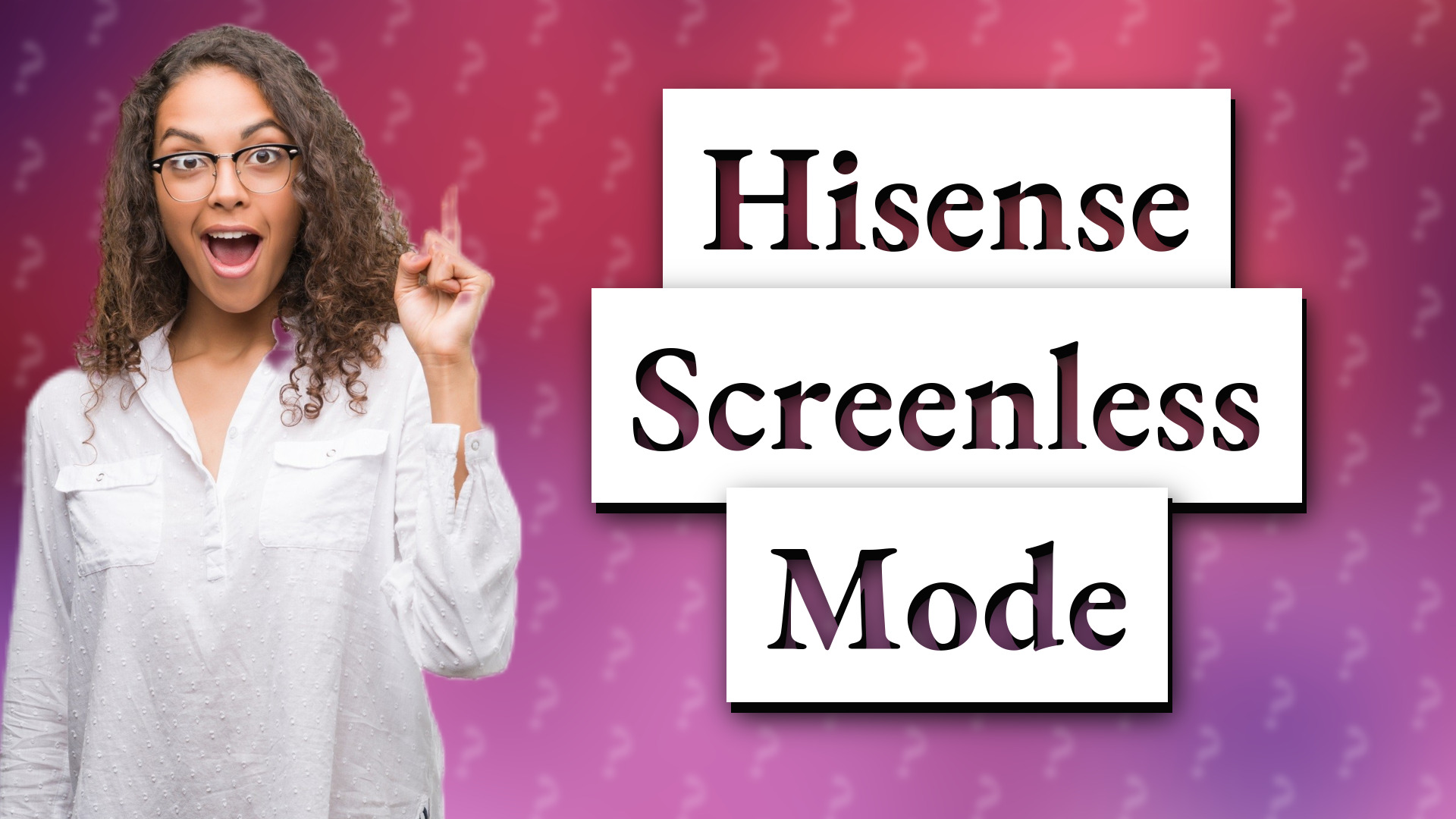 Hisense Screenless Mode