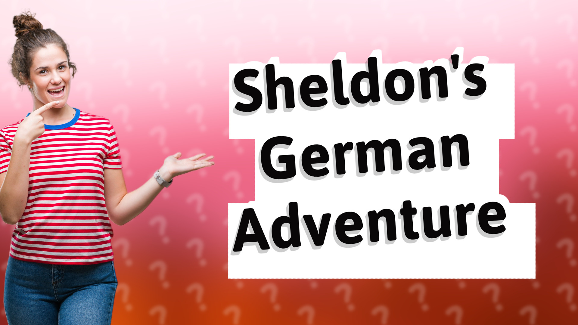 Sheldon's German Adventure