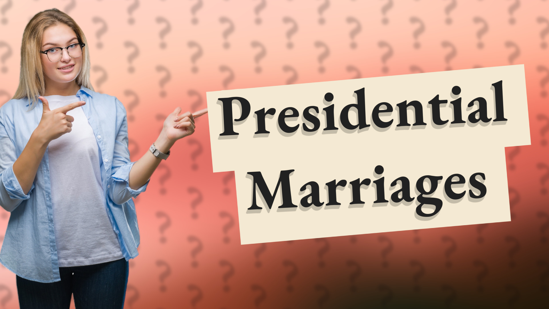 Presidential Marriages