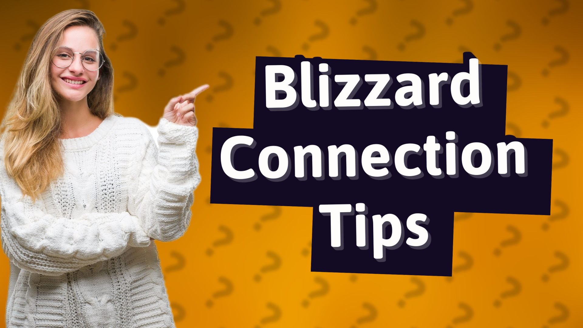 Blizzard Connection Tips