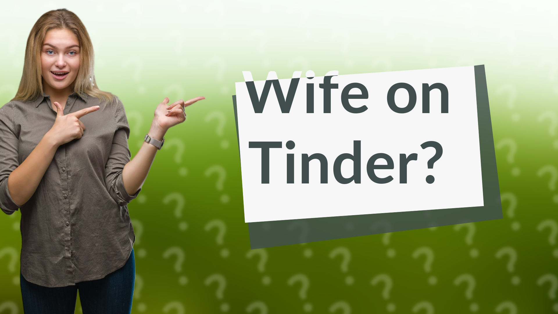 Wife on Tinder?