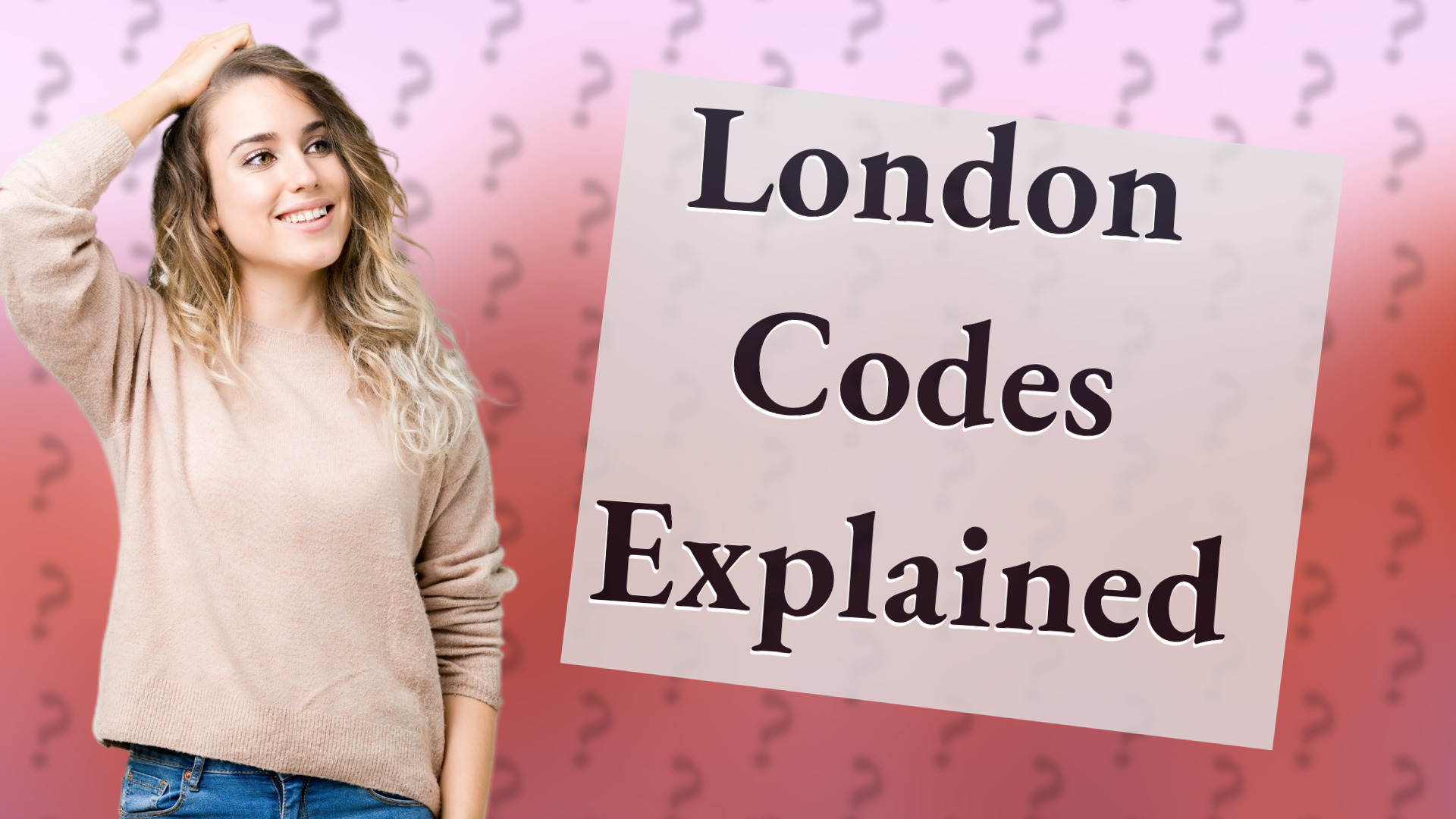 London Codes Explained