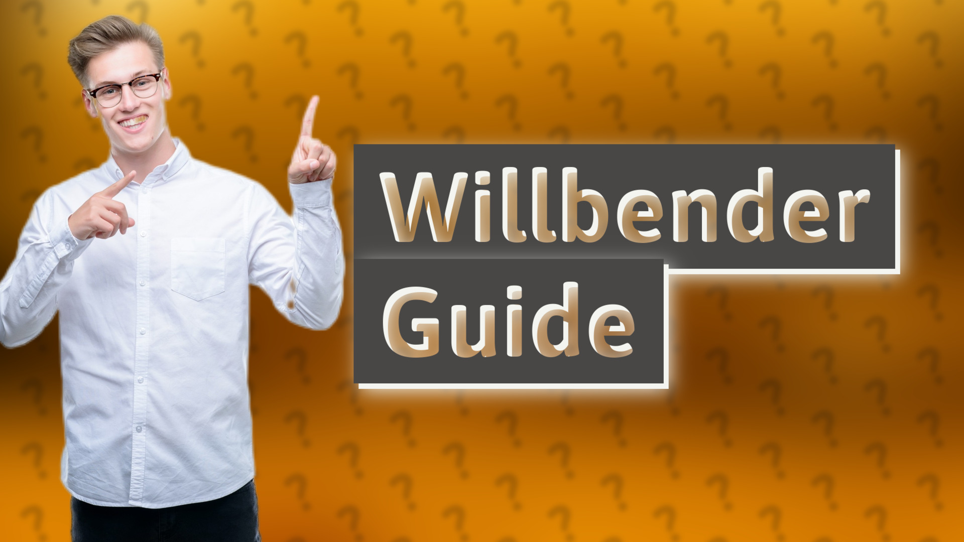 Willbender Guide