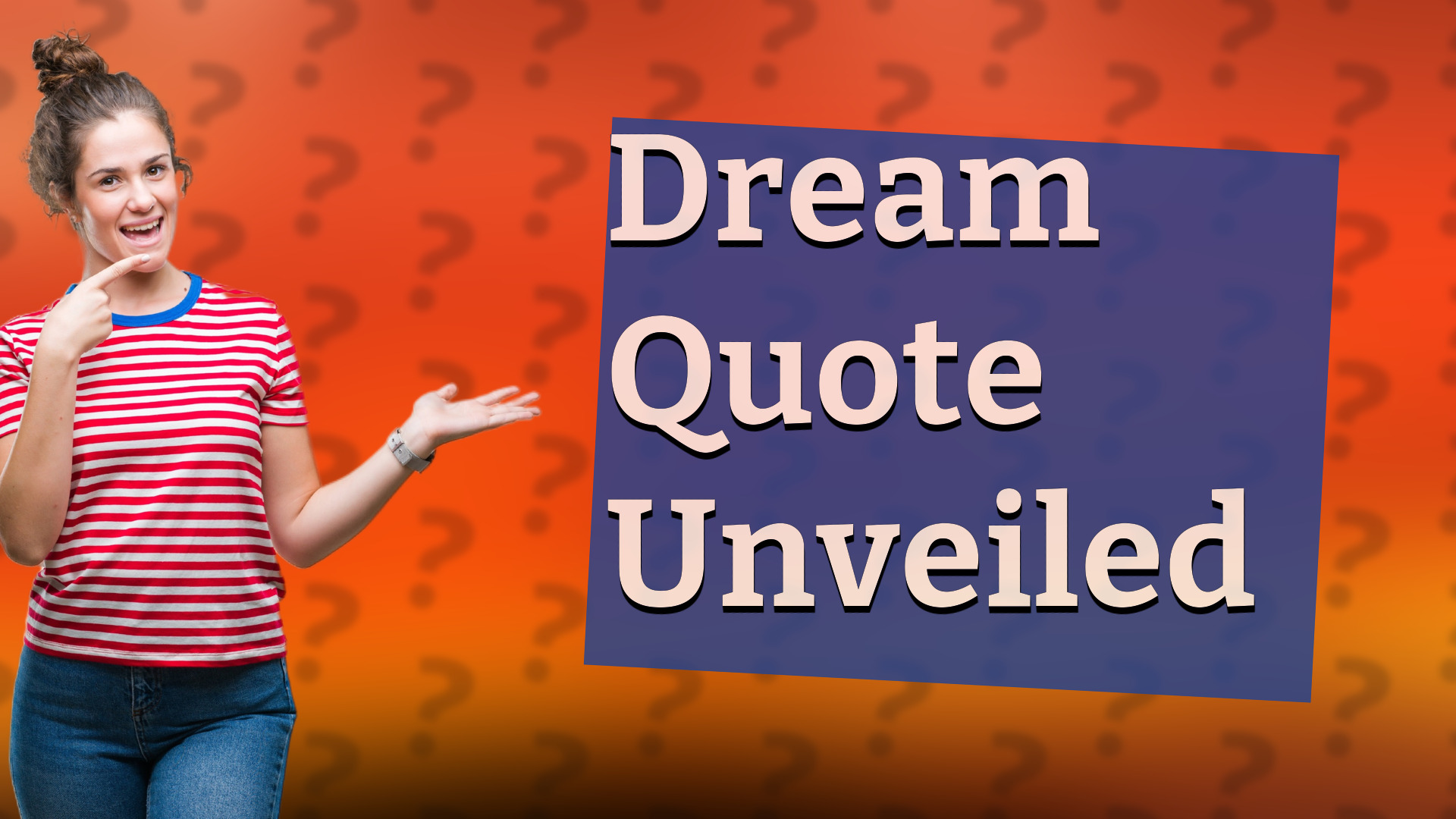 Dream Quote Unveiled