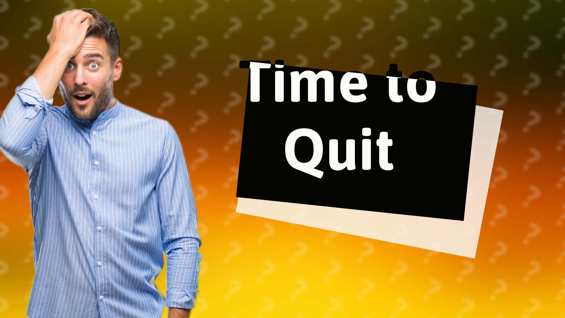 Time to Quit