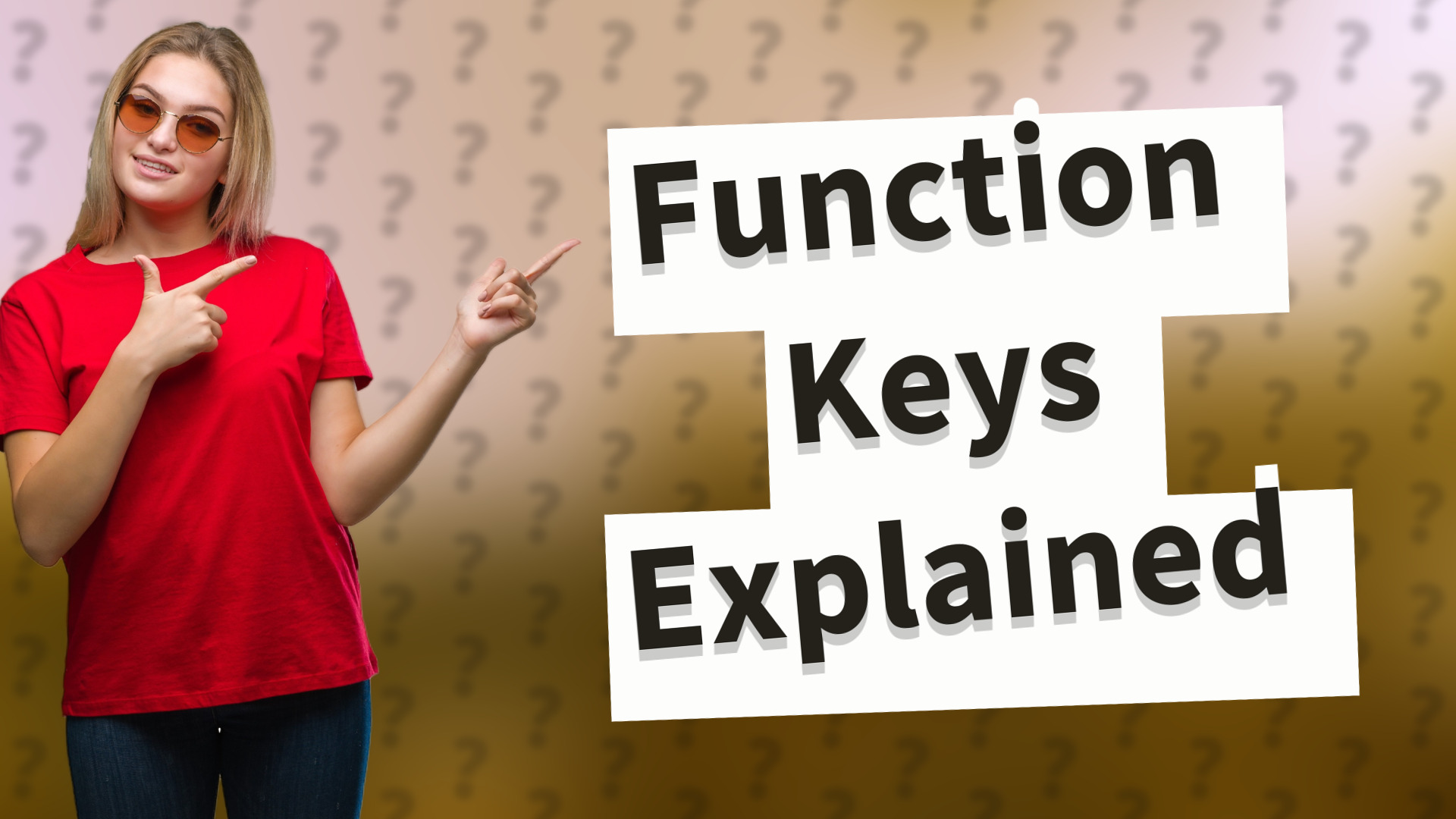 Function Keys Explained
