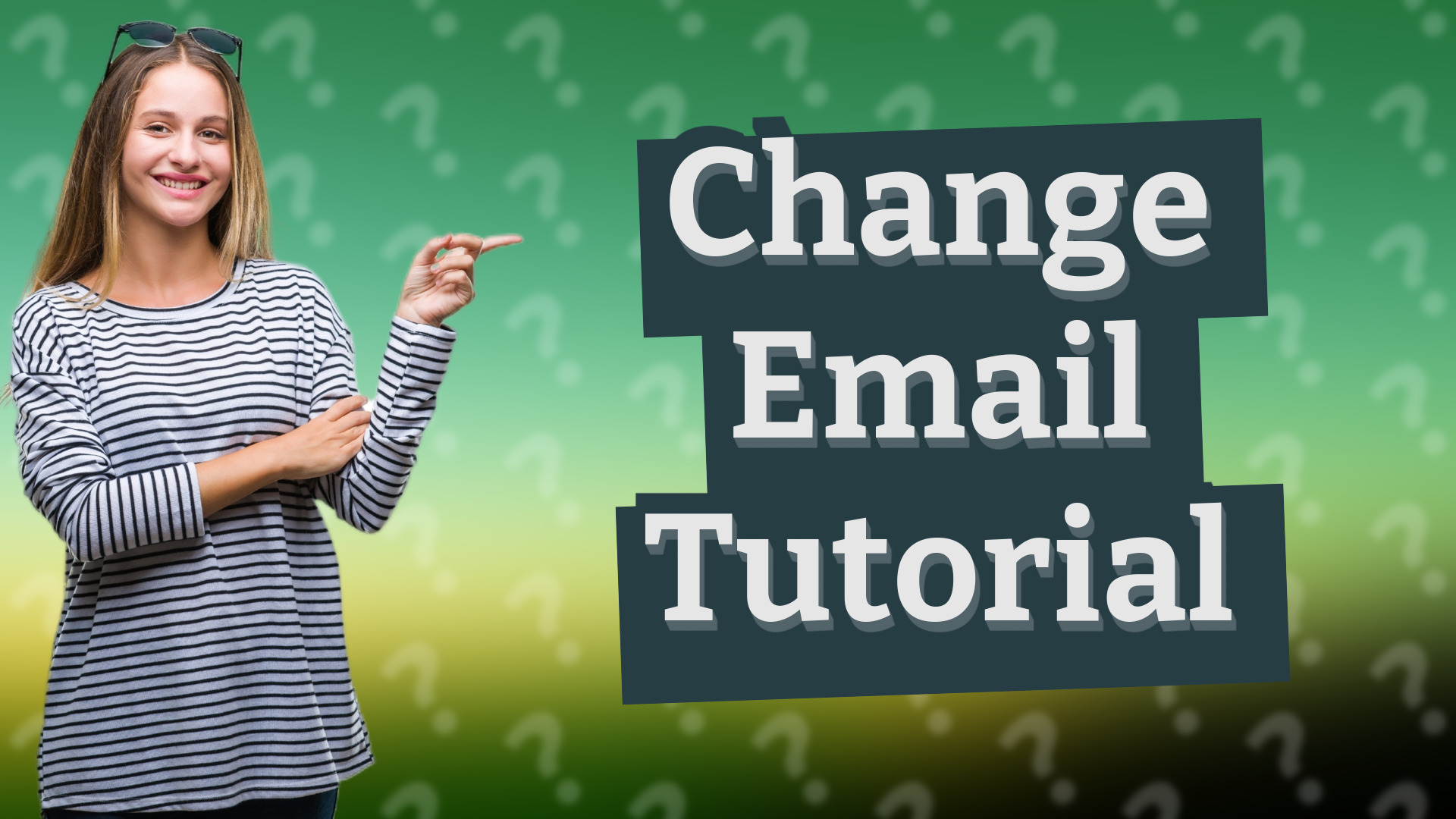 Change Email Tutorial