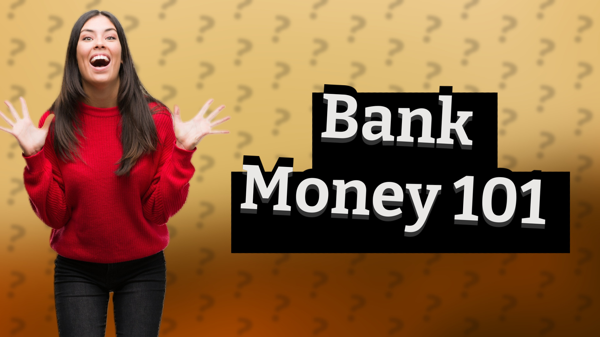 Bank Money 101