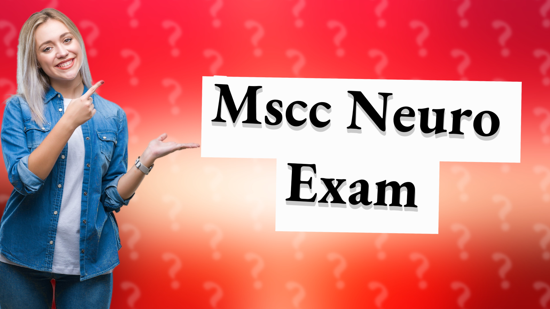 Mscc Neuro Exam