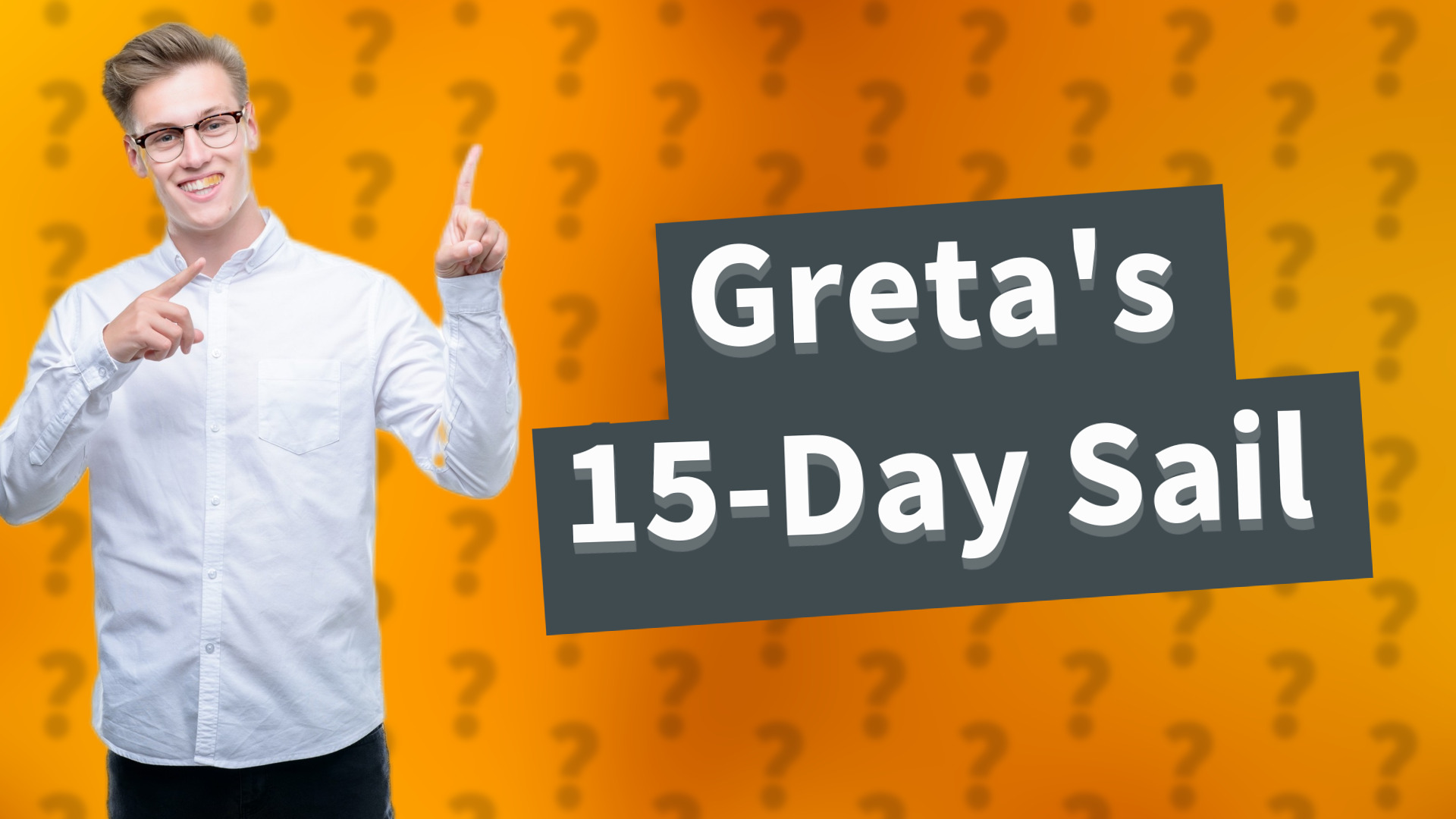 Greta's 15-Day Sail