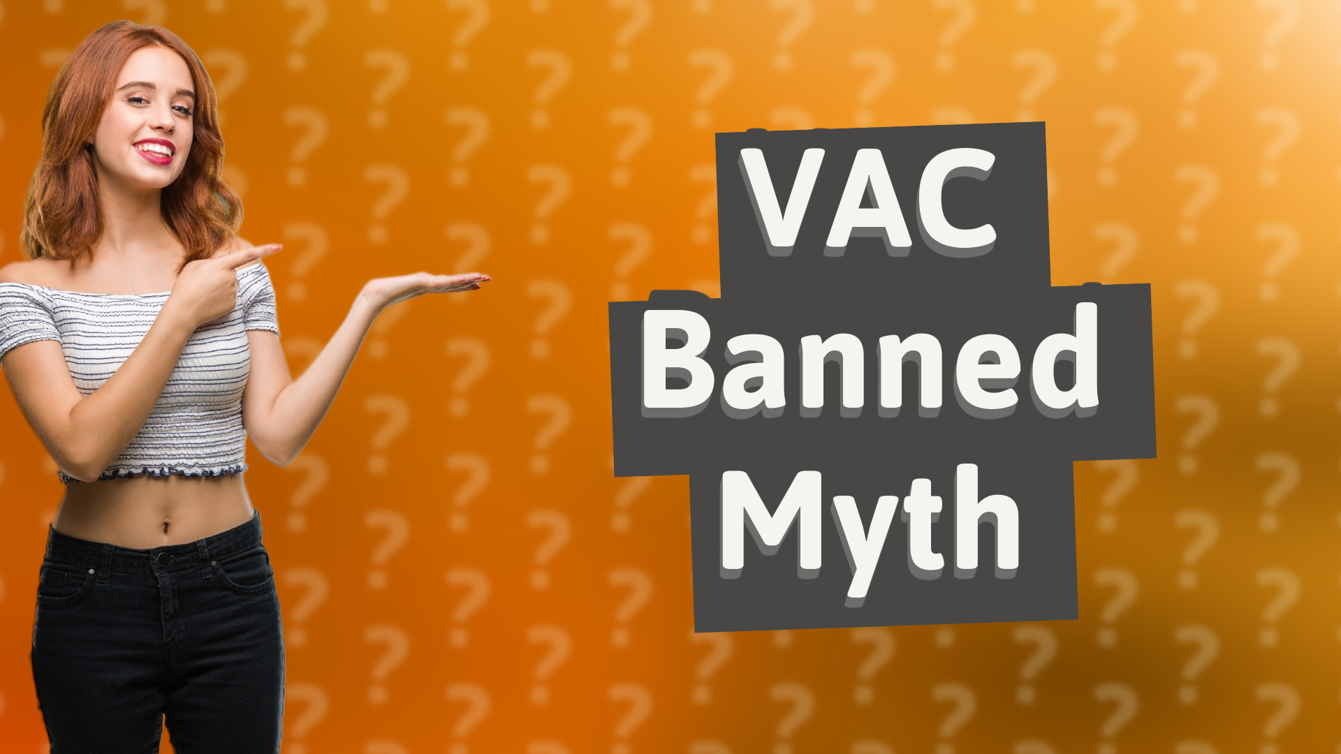 VAC Banned Myth