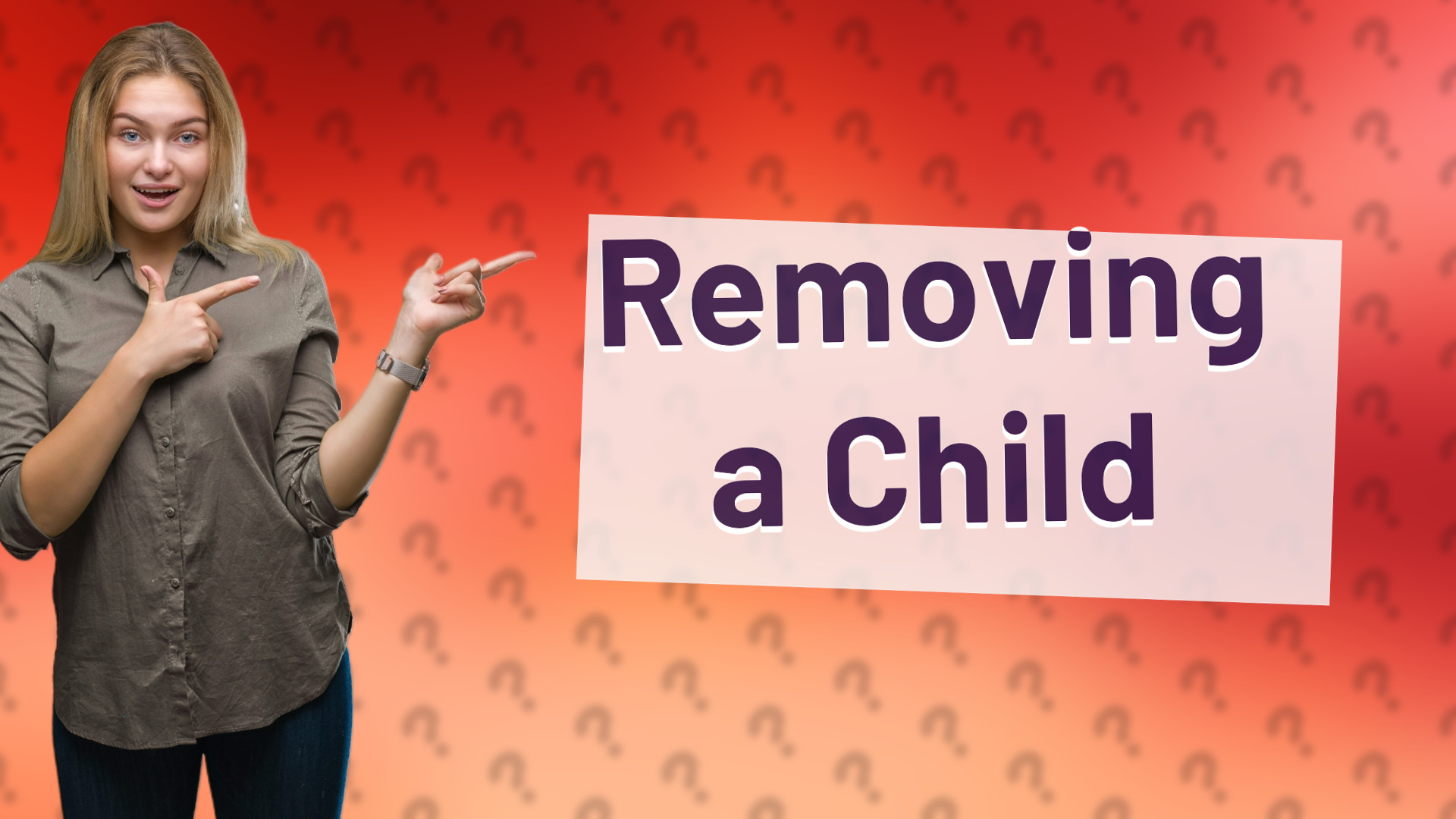 Removing a Child