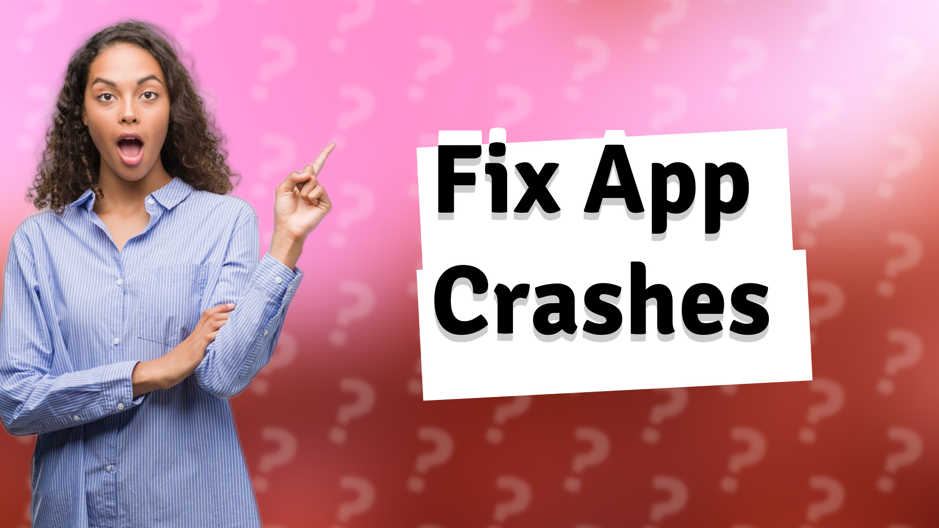 Fix App Crashes