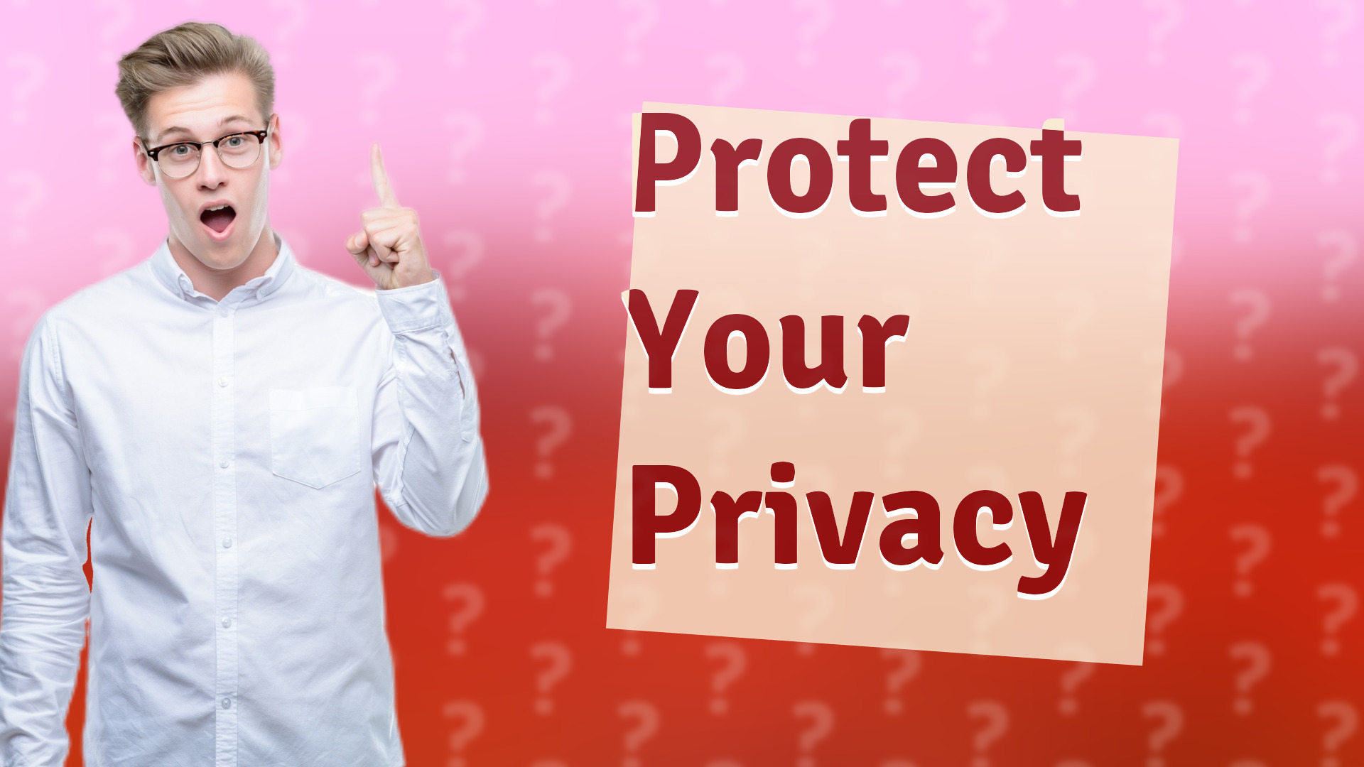Protect Your Privacy