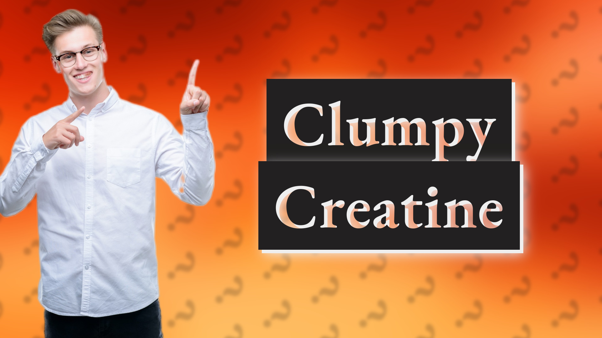 Clumpy Creatine