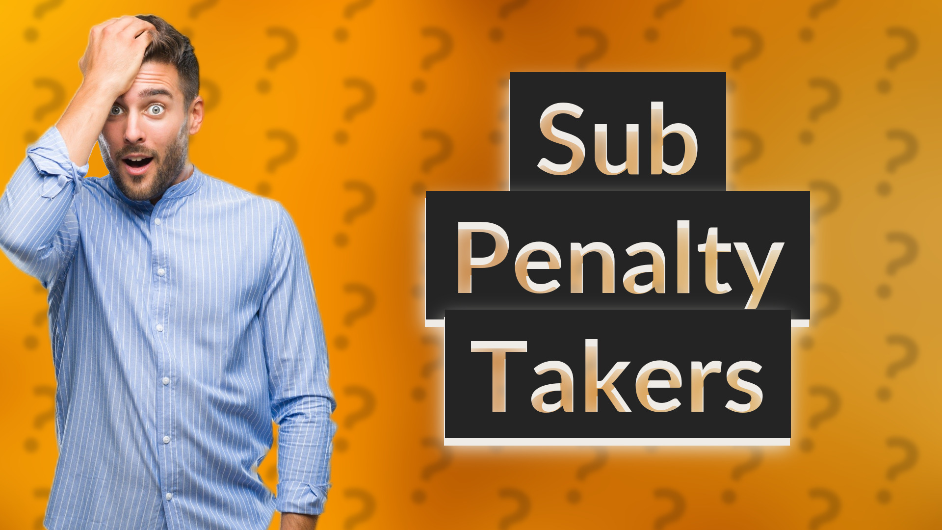 Sub Penalty Takers