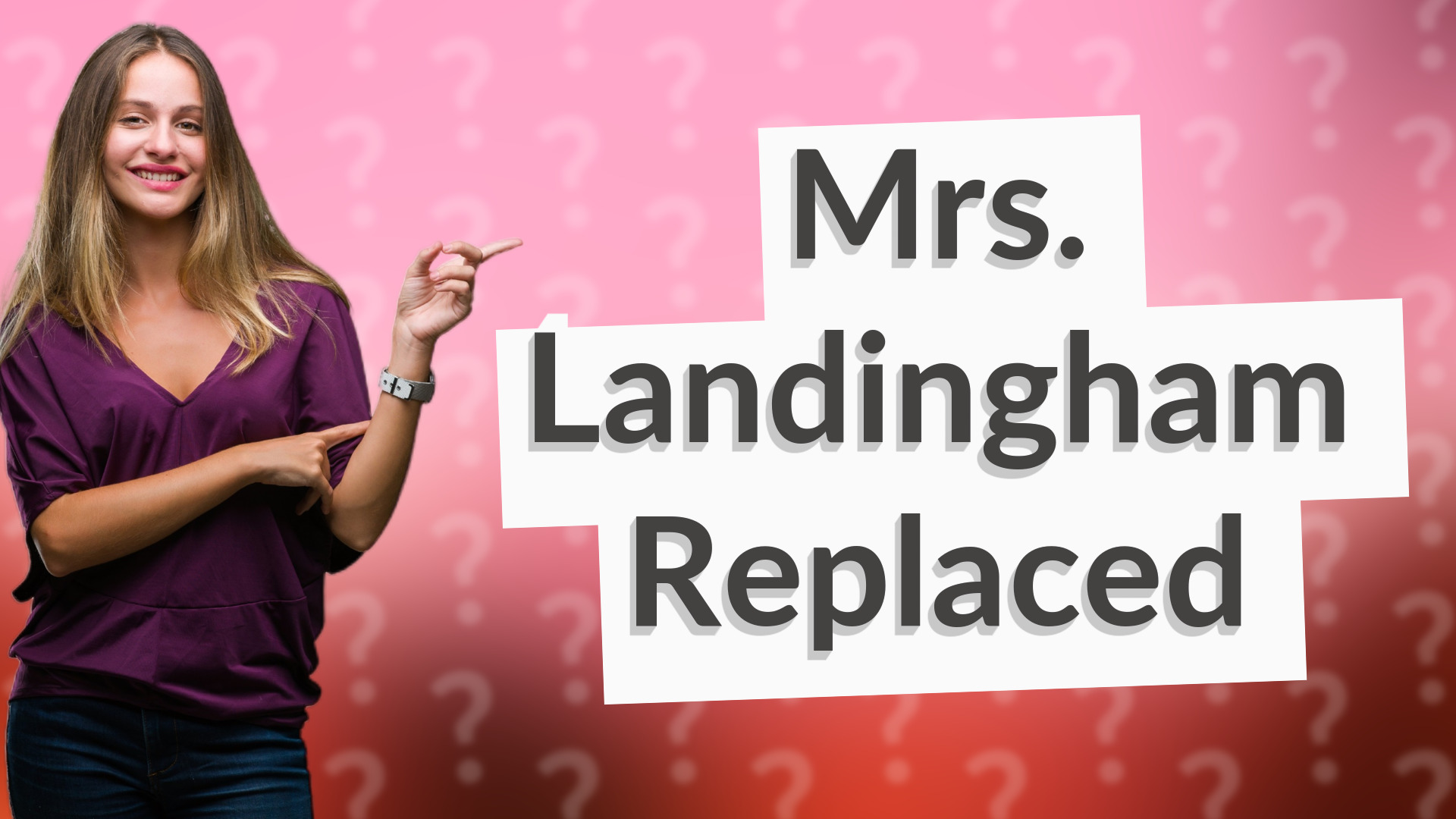 Mrs. Landingham Replaced