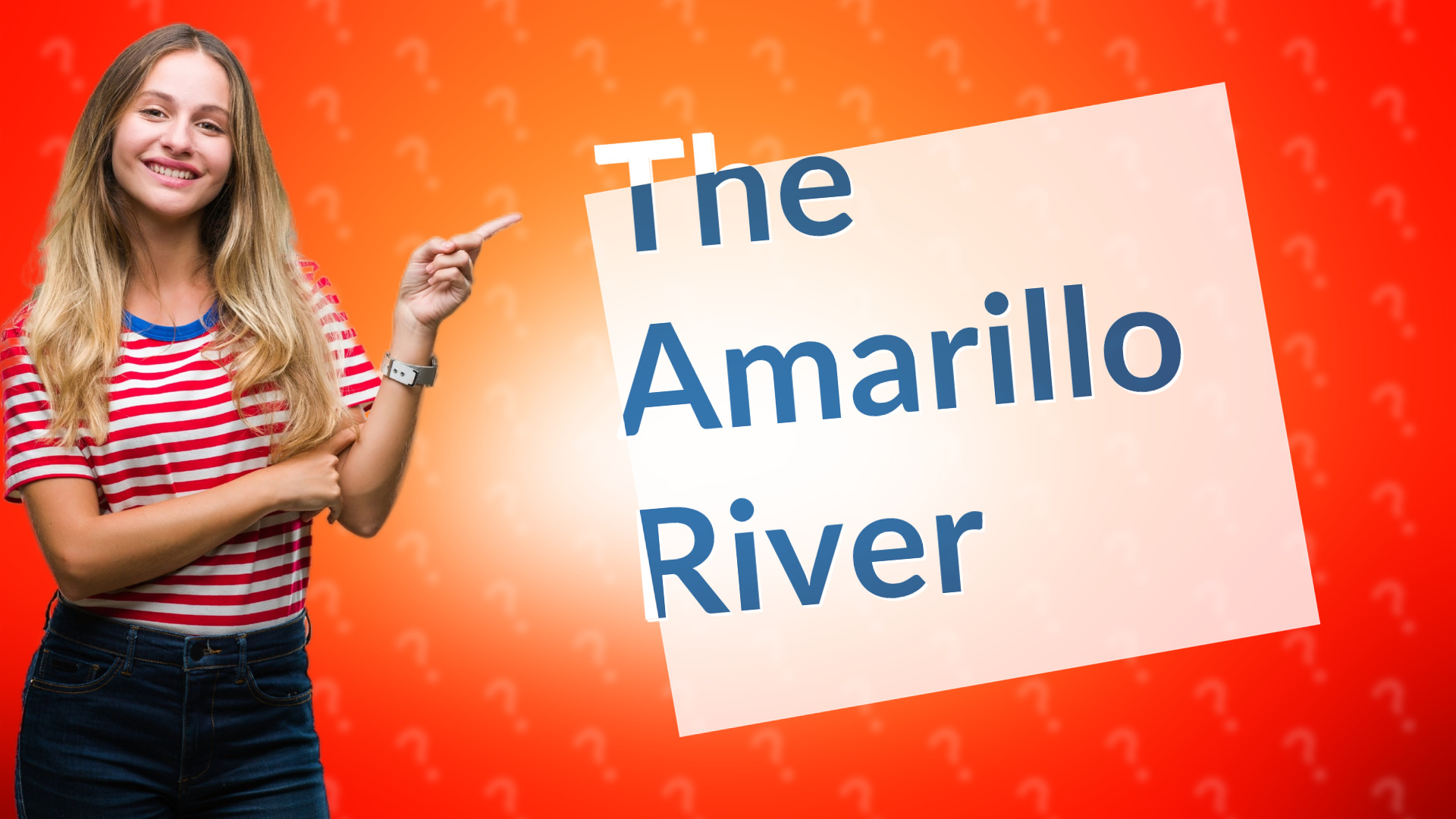 The Amarillo River