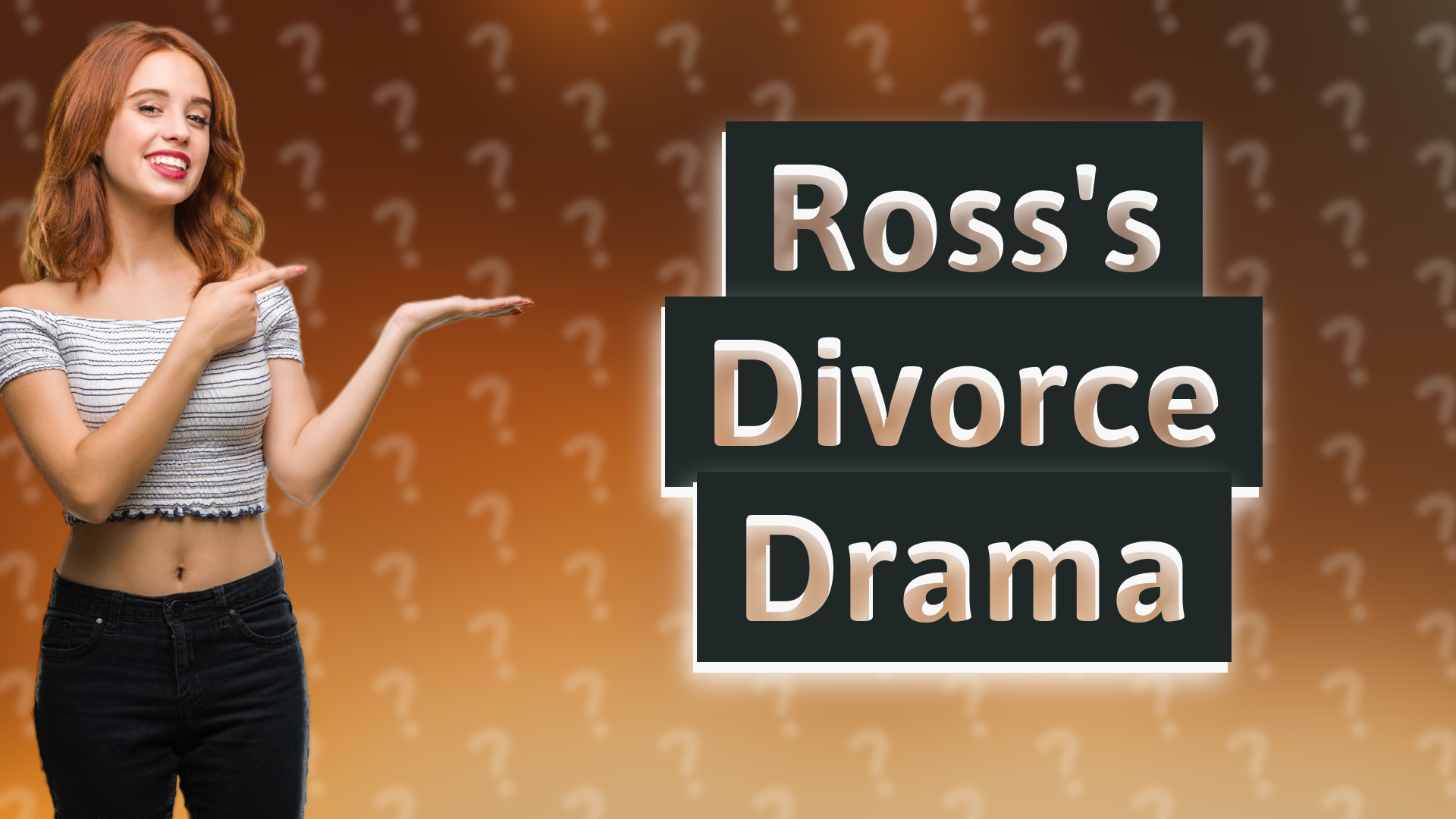 Ross's Divorce Drama