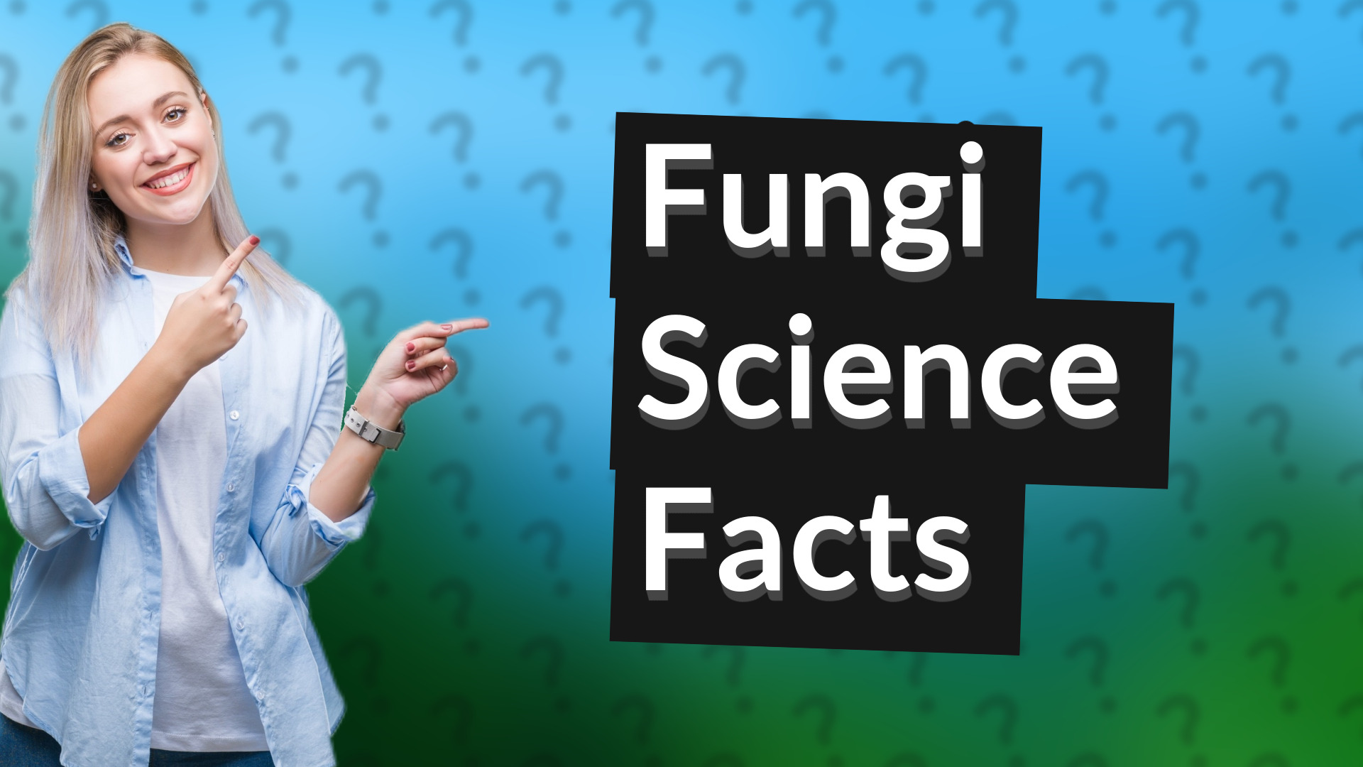 Fungi Science Facts