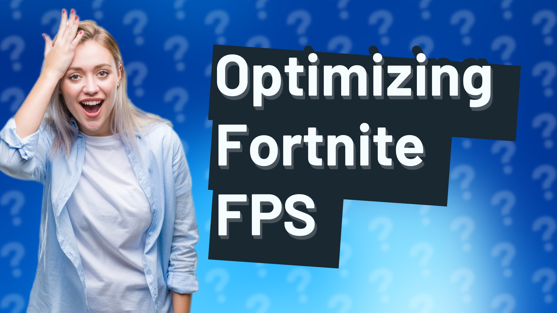 Optimizing Fortnite FPS