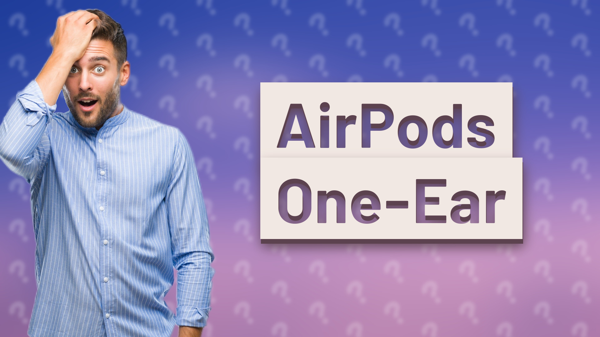 AirPods One-Ear