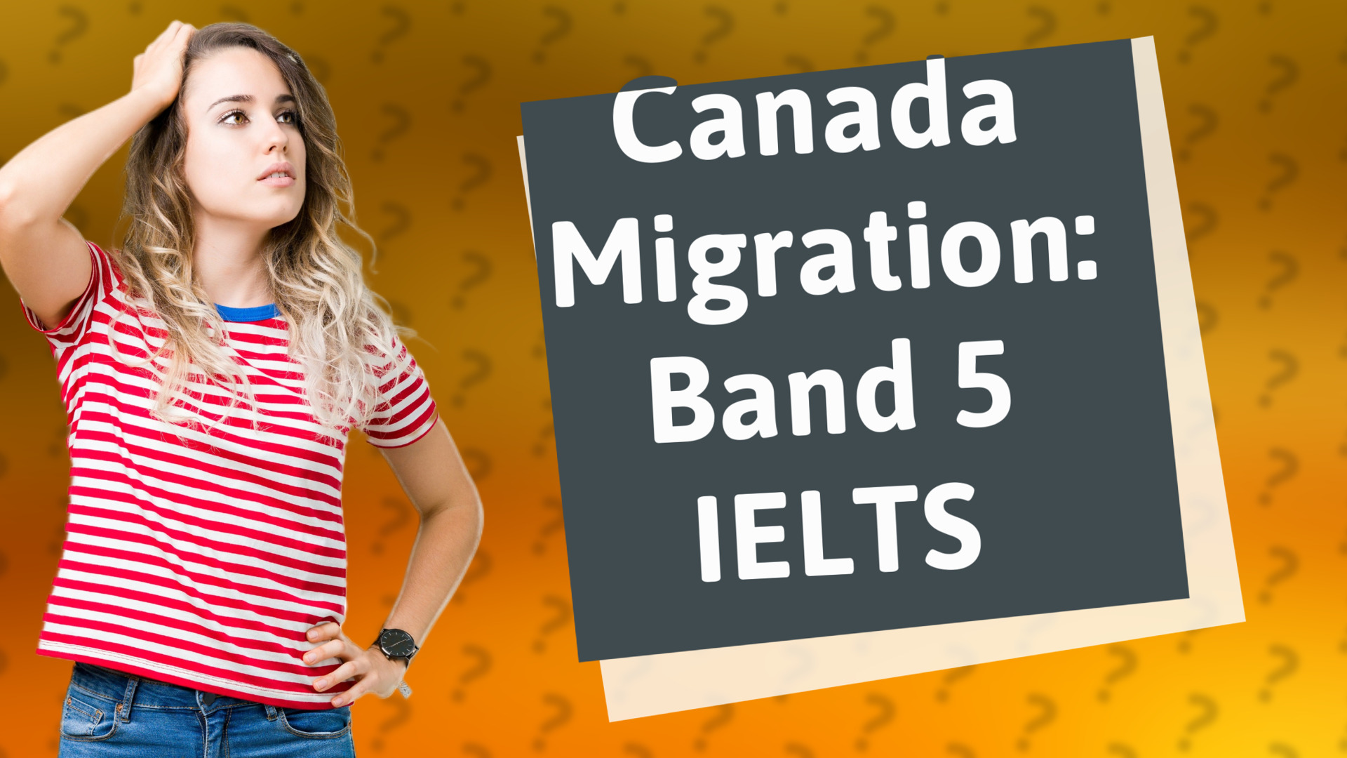 Canada Migration: Band 5 IELTS