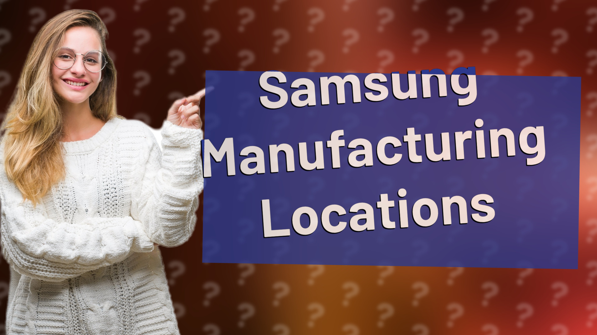 Samsung Manufacturing Locations