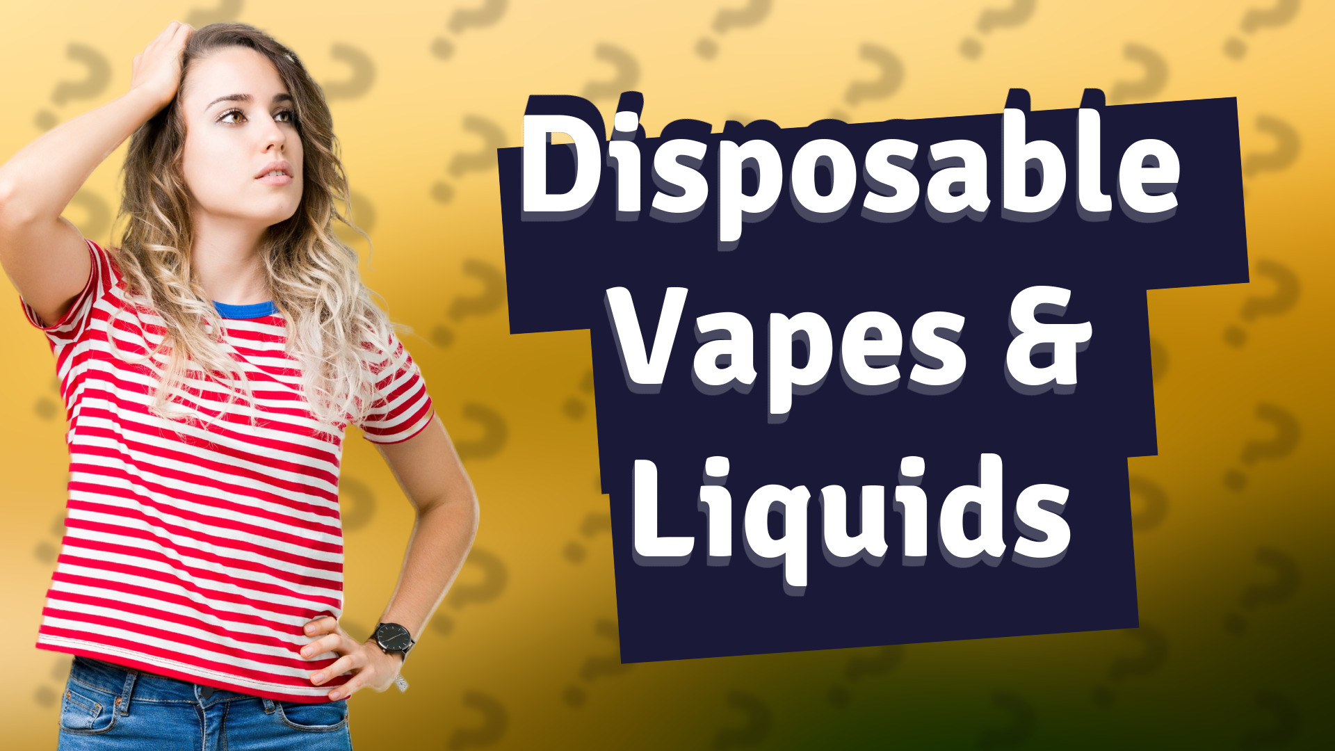 Disposable Vapes & Liquids
