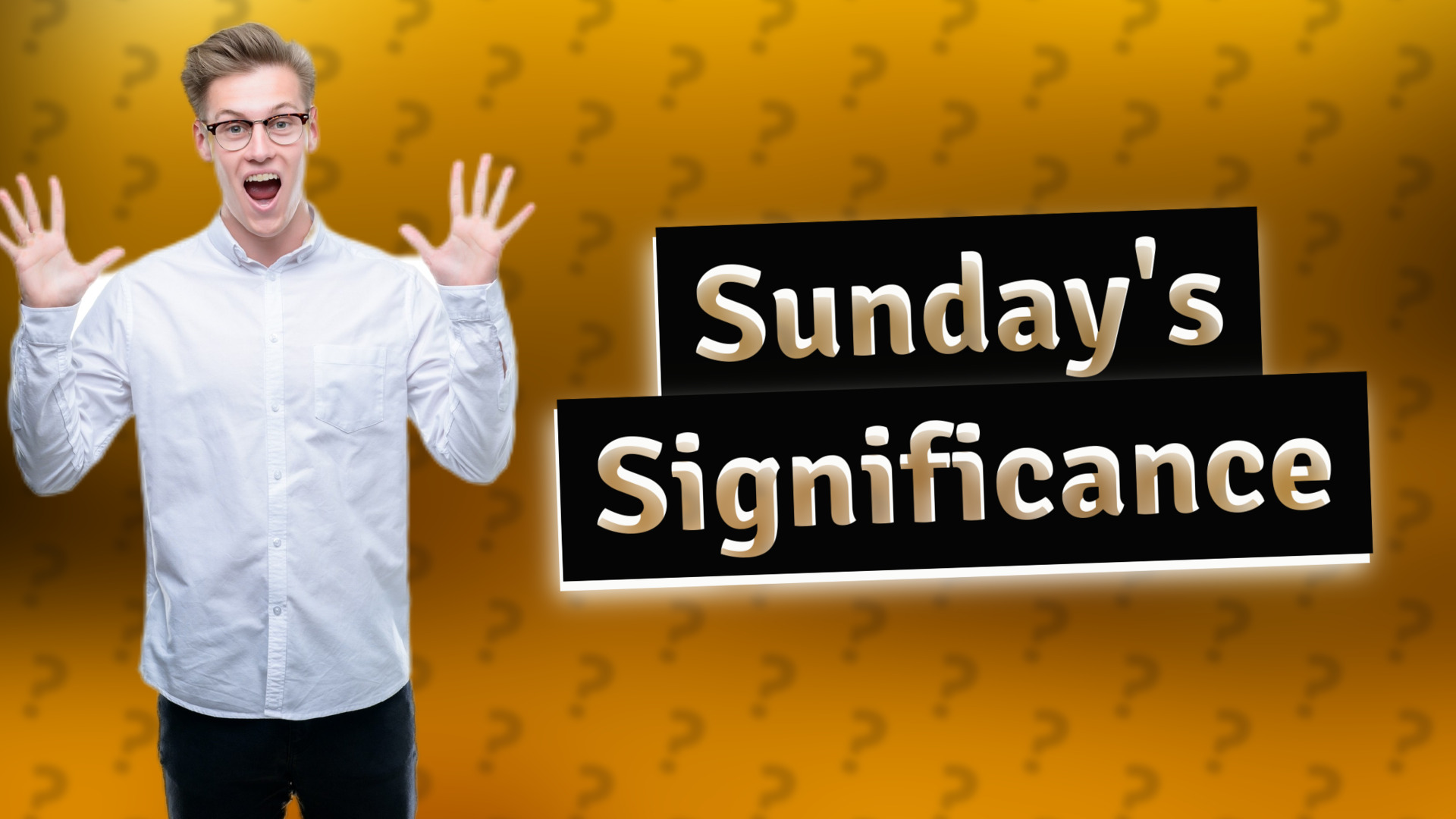 Sunday's Significance
