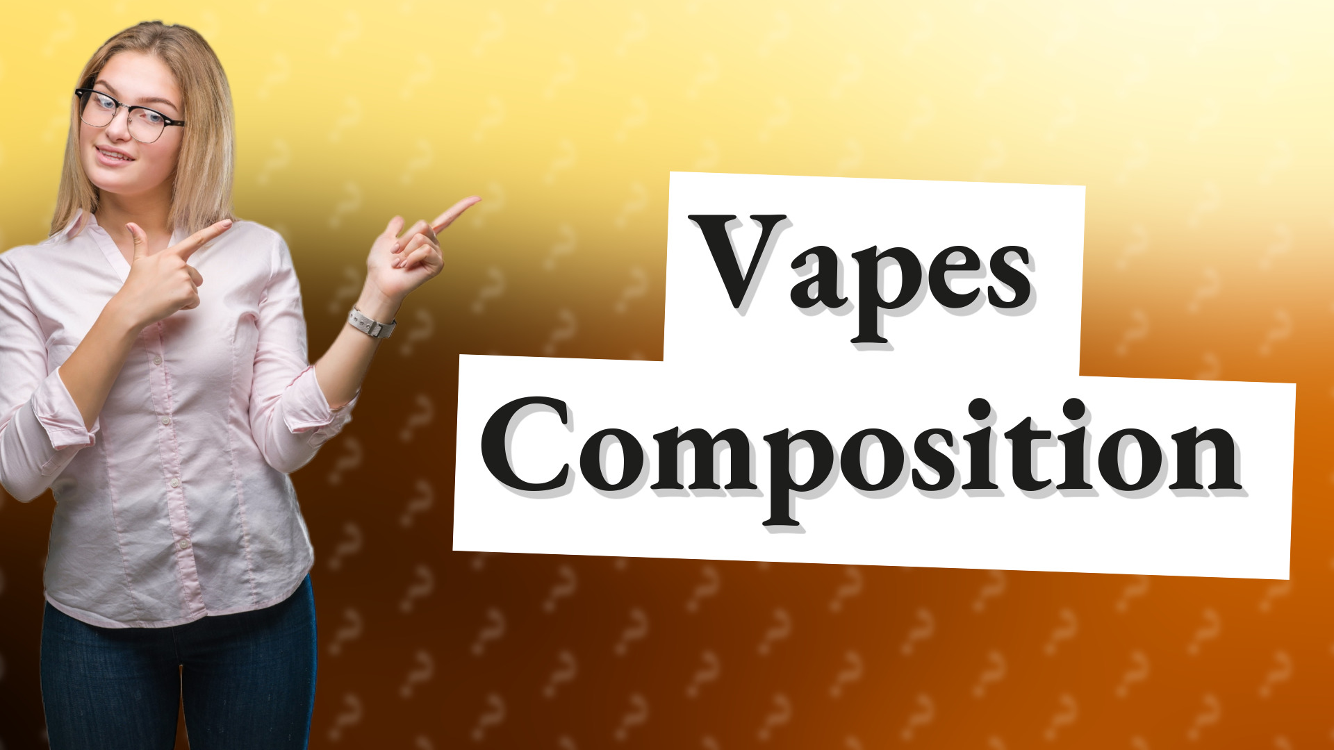 Vapes Composition