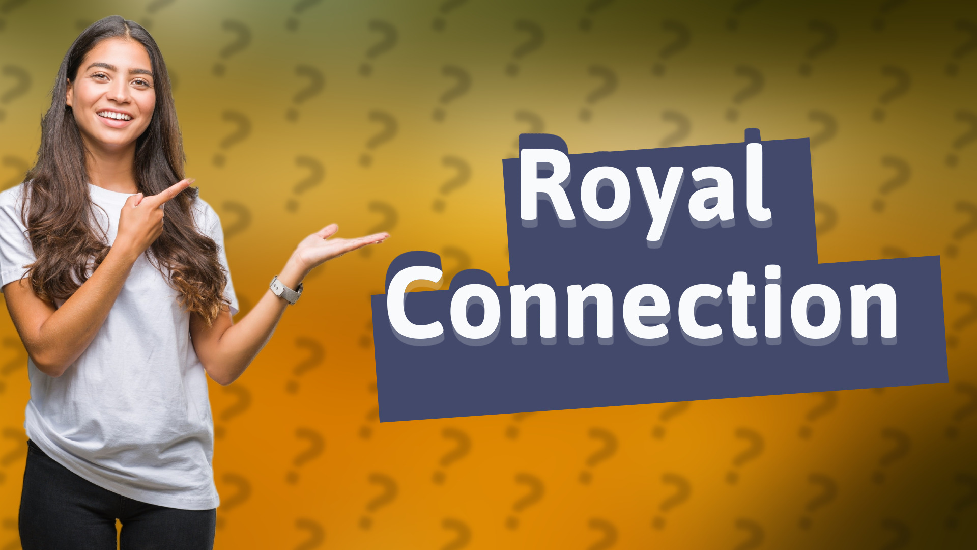 Royal Connection