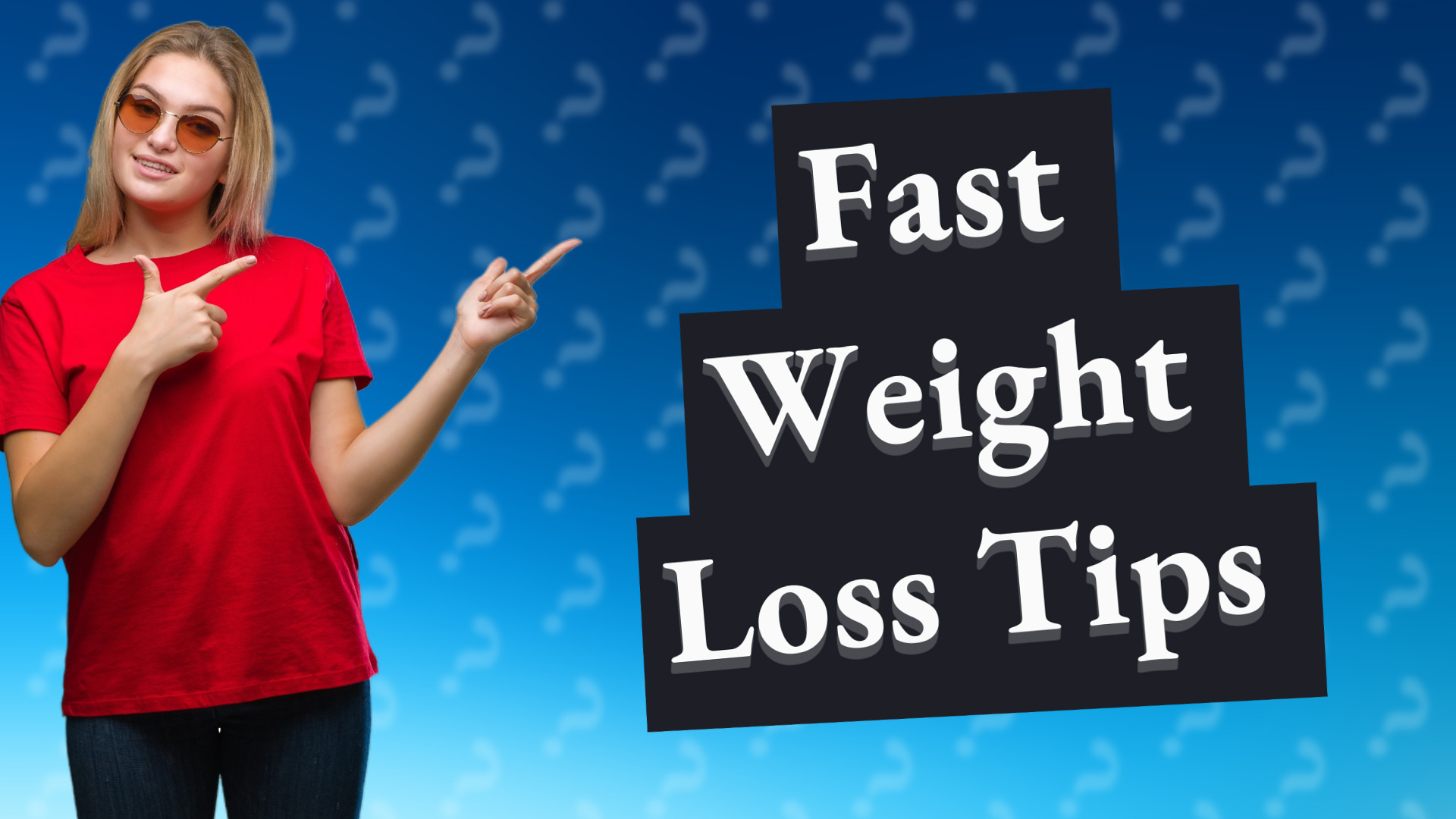 Fast Weight Loss Tips