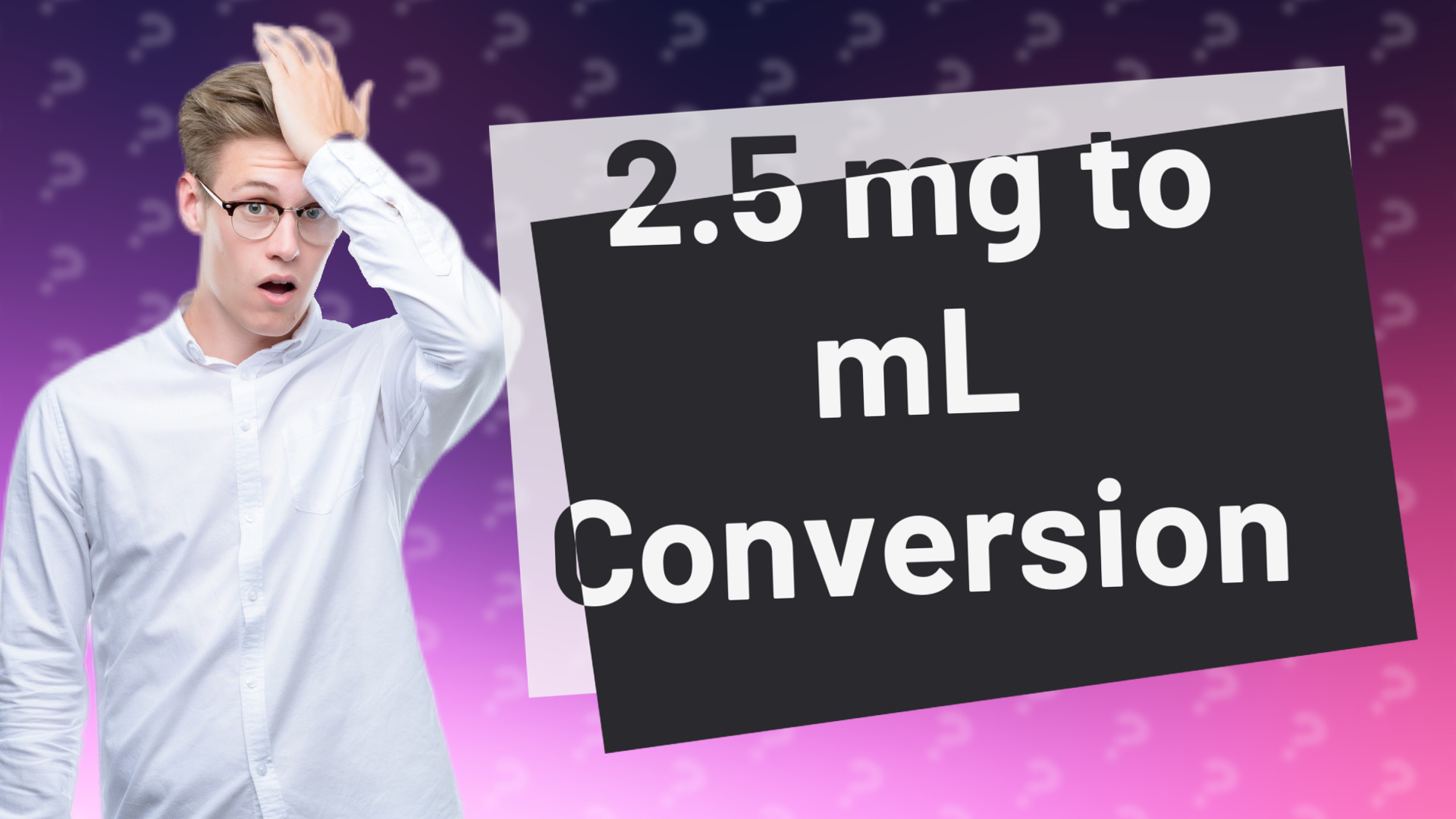2.5 mg to mL Conversion