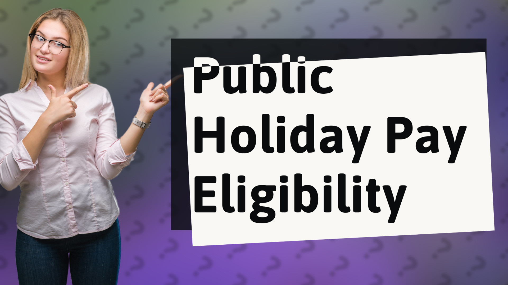 Public Holiday Pay Eligibility