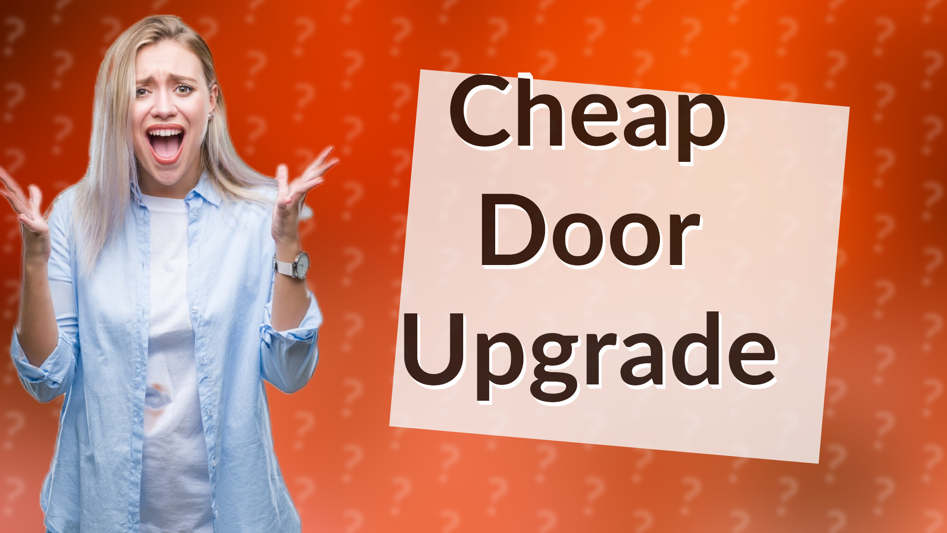 Cheap Door Upgrade