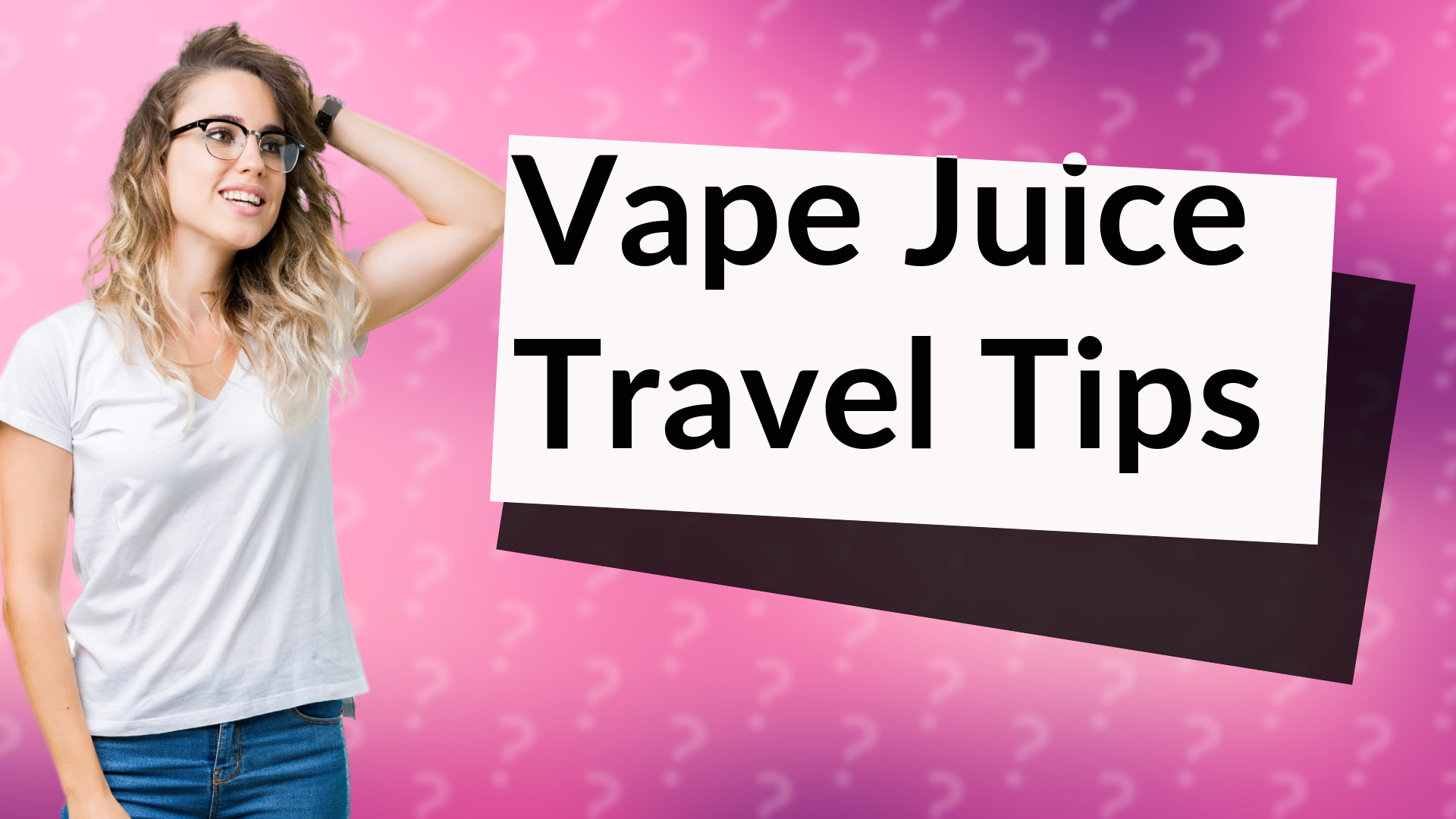 Vape Juice Travel Tips