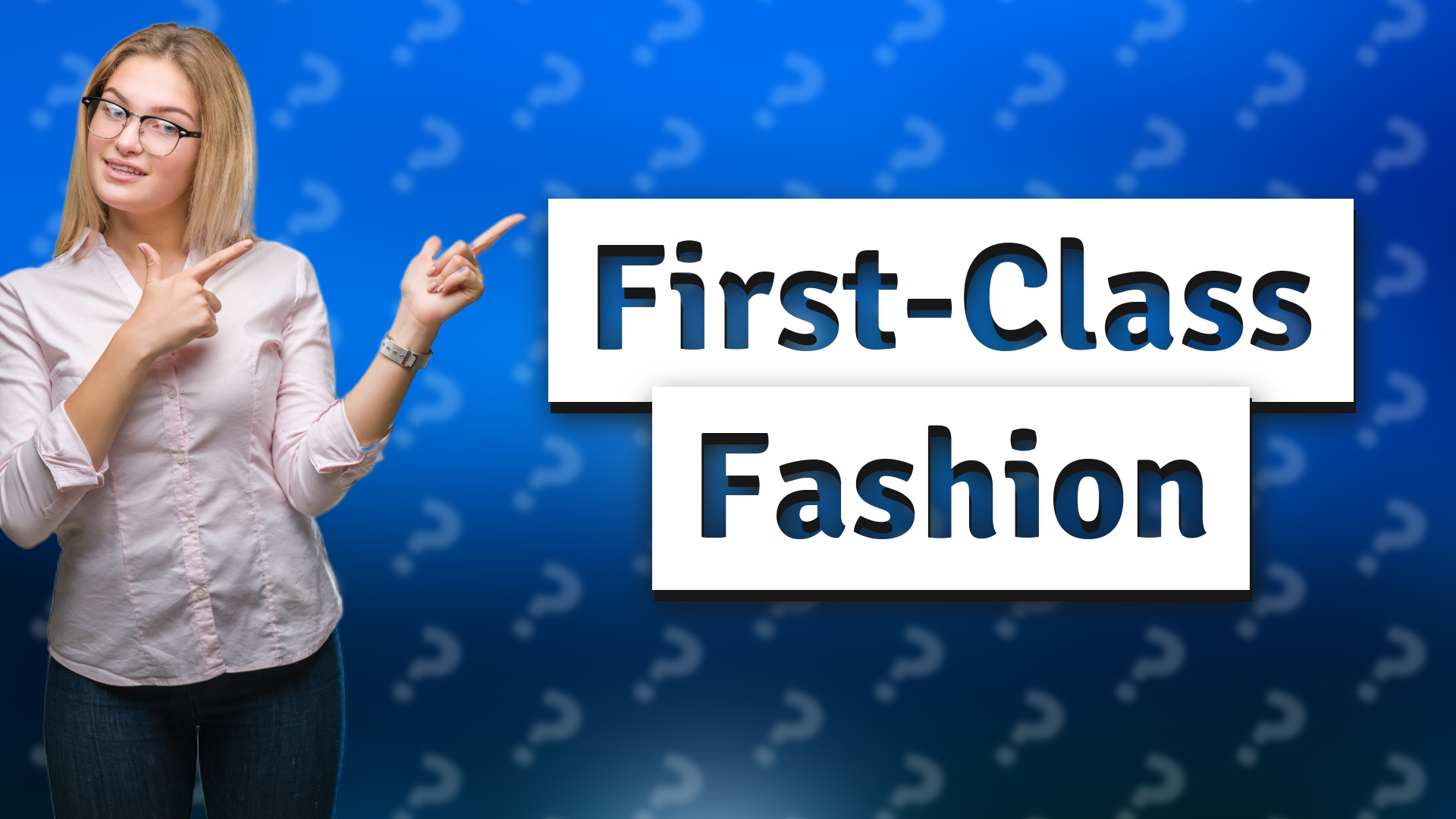 First-Class Fashion