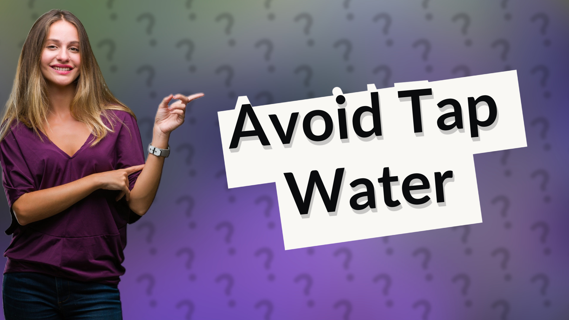 Avoid Tap Water