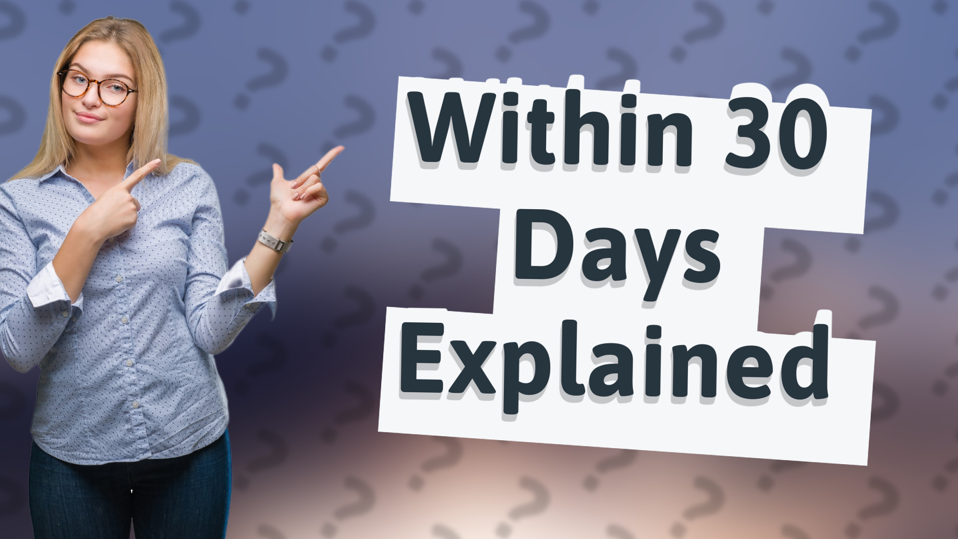 Within 30 Days Explained