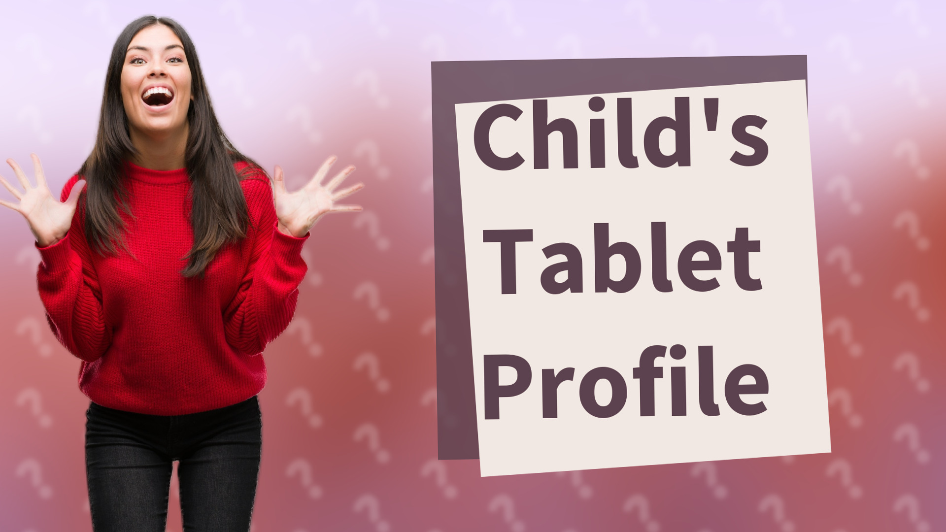Child's Tablet Profile