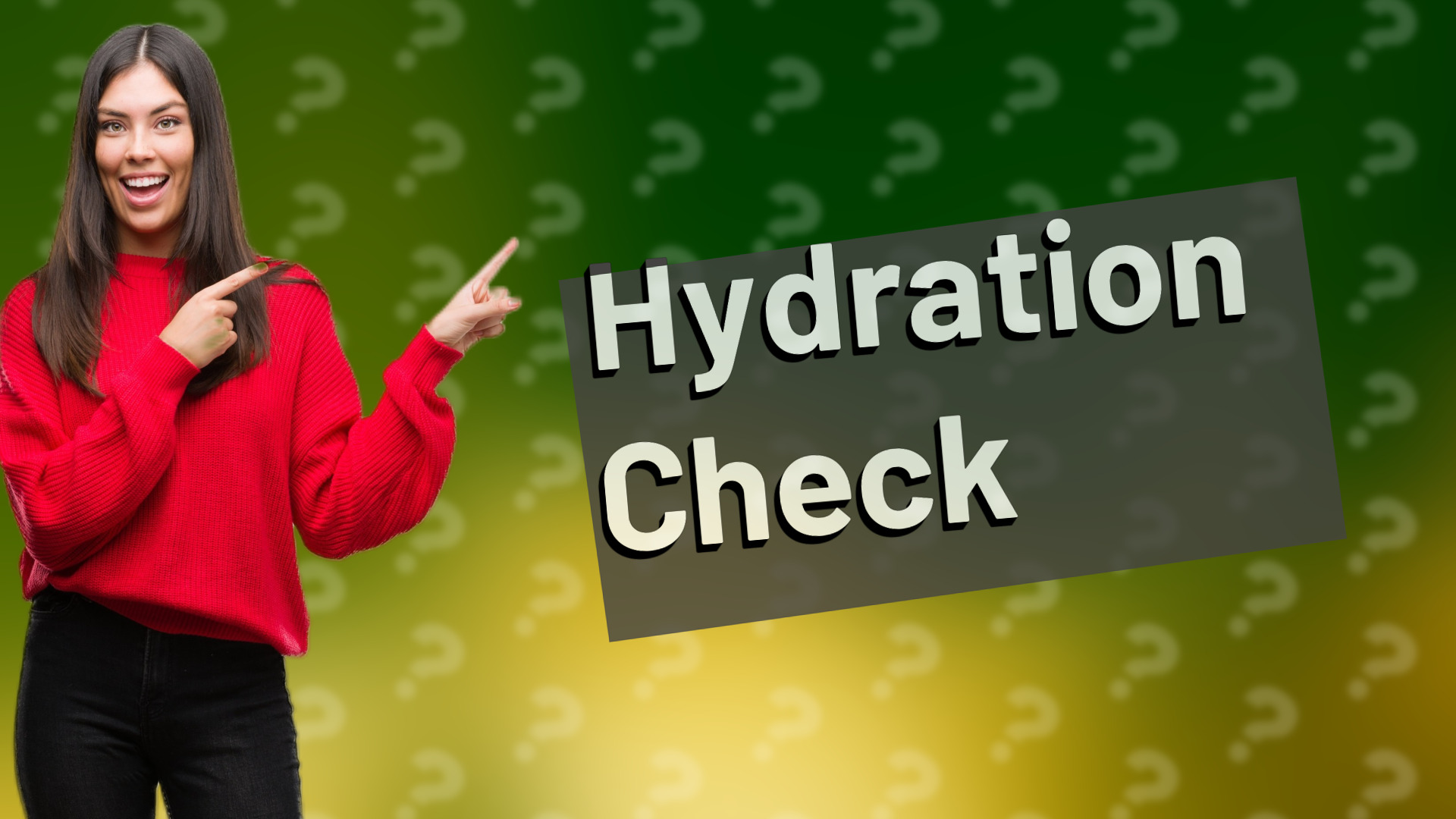 Hydration Check