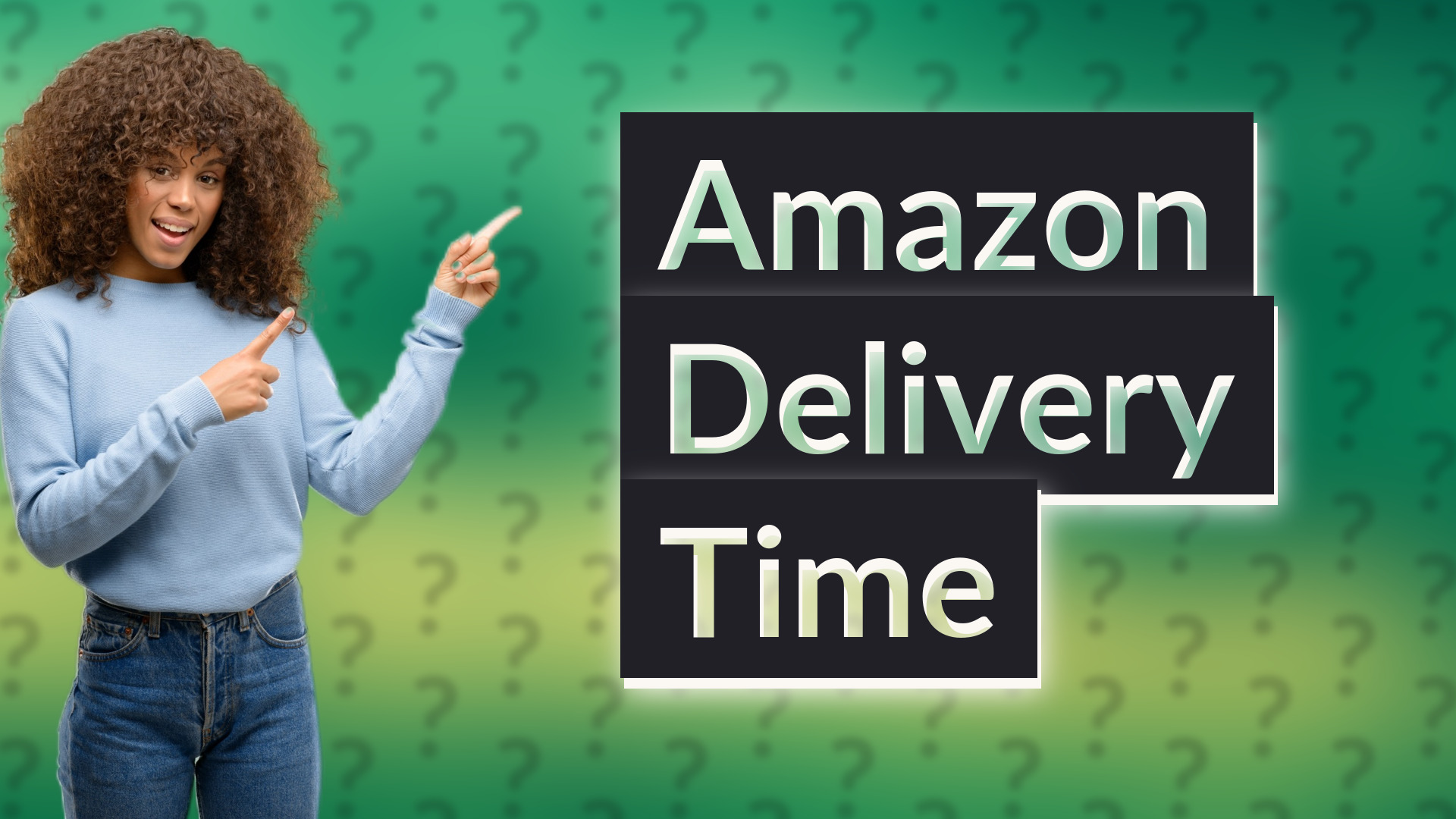Amazon Delivery Time