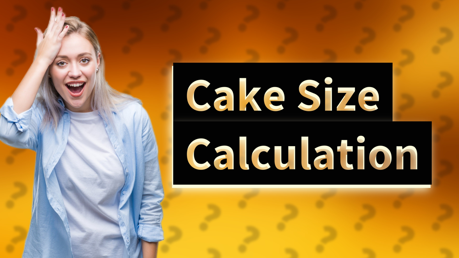 Cake Size Calculation
