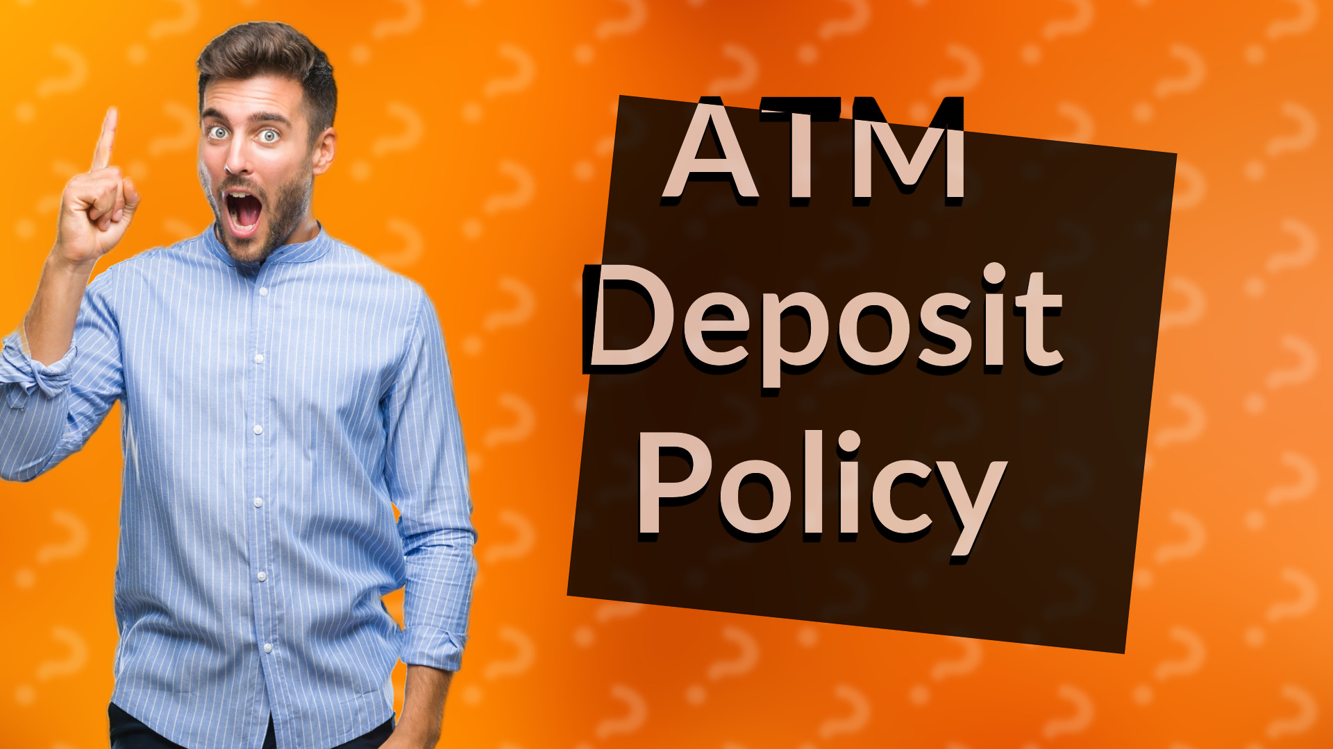 ATM Deposit Policy