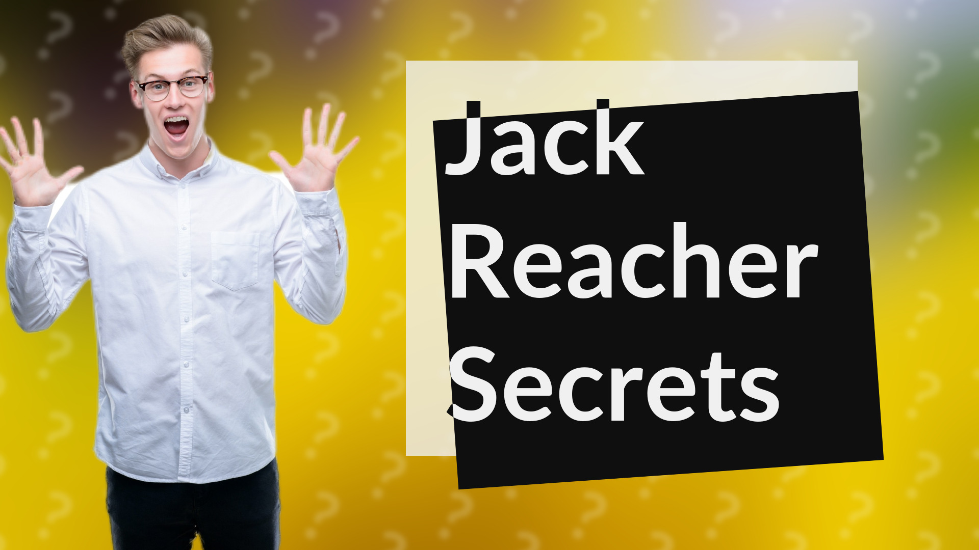 Jack Reacher Secrets